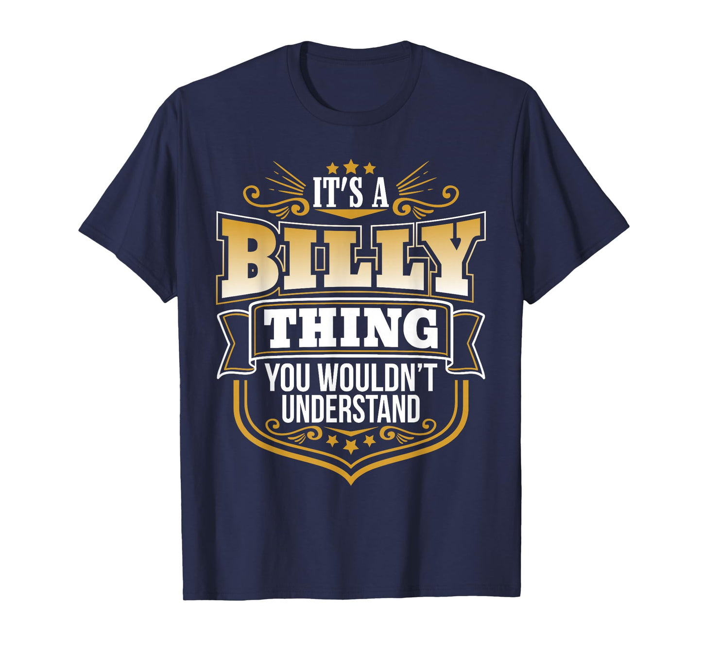 its a Billy Thing You Wouldnt Understand Billy Tshirt T-Shirt
