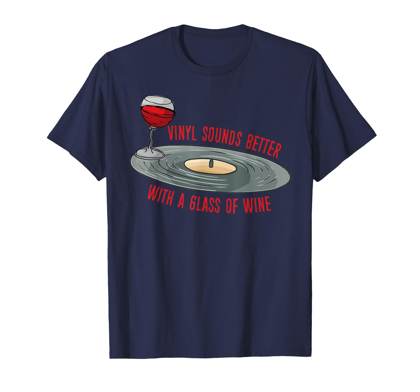 Vinyl Records Lover Retro Music Vinyl Collectors Wine Lover T-Shirt