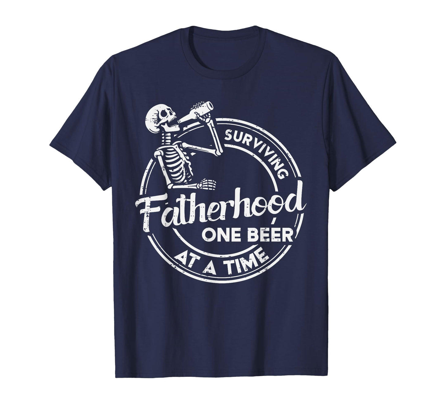 Surviving Fatherhood Fathers Day Skeleton Dad Daddy Papa Men T-Shirt