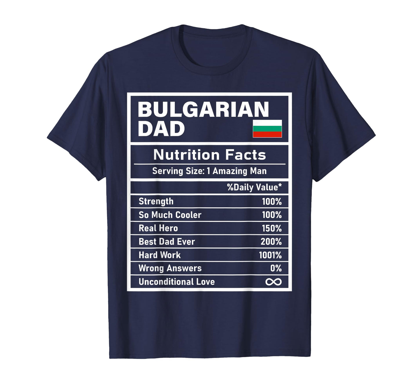 Bulgarian Dad Nutrition Facts Father's Day National Heritage T-Shirt