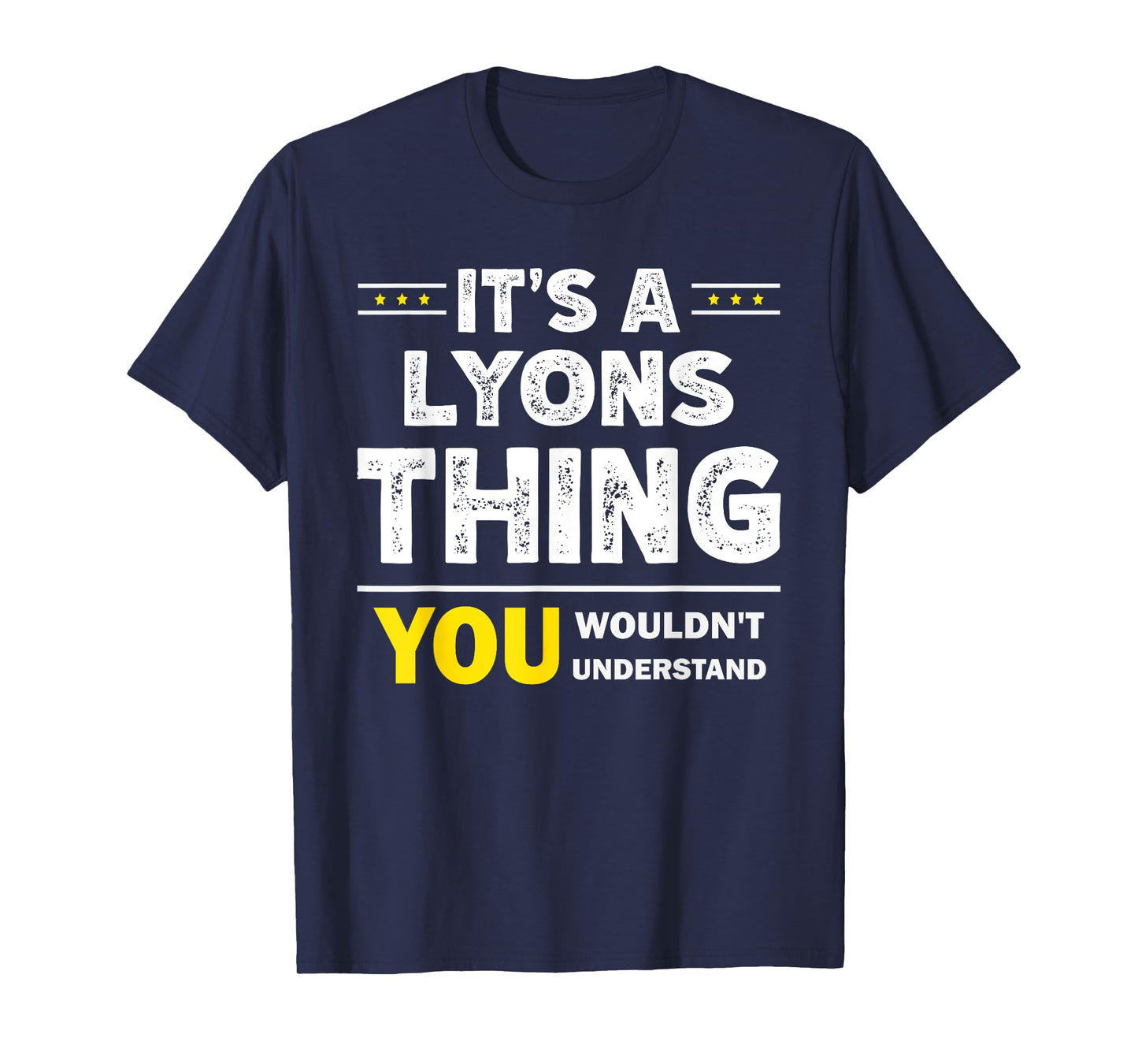 It's A Lyons Thing You Wouldn't Understand Family Name T-Shirt
