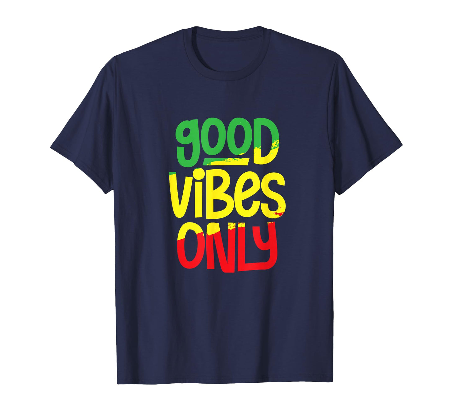 Good Vibes Only Rasta Rastafari Reggae Music Jamaican T-Shirt