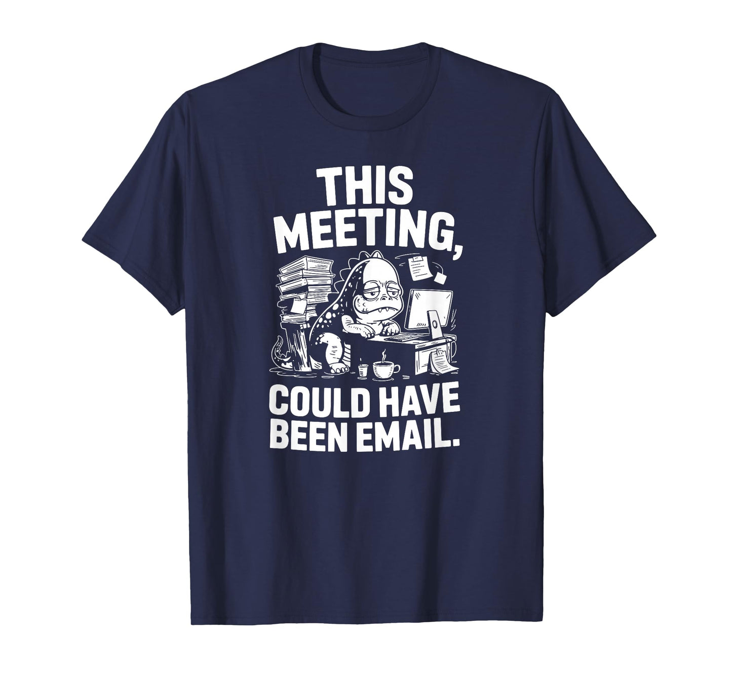 This Video Call Could Have Been an Email Remote Work Saying T-Shirt