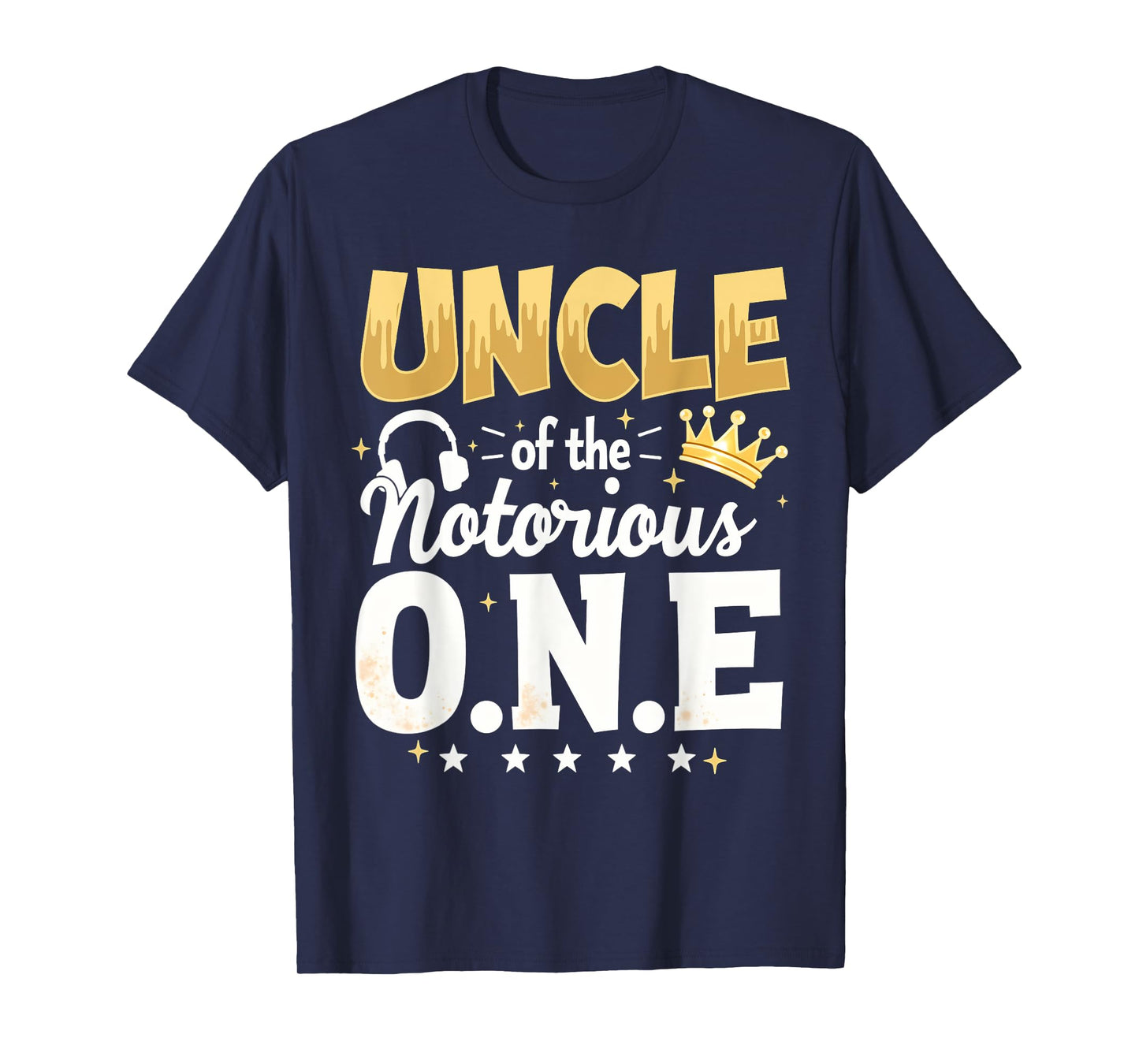 Crown 1st Birthday Uncle Of Notorious One T-Shirt