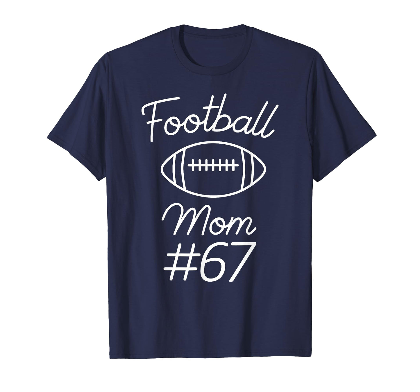 Football Mom Number 67 Biggest Fan Woman Team Game My Son T-Shirt
