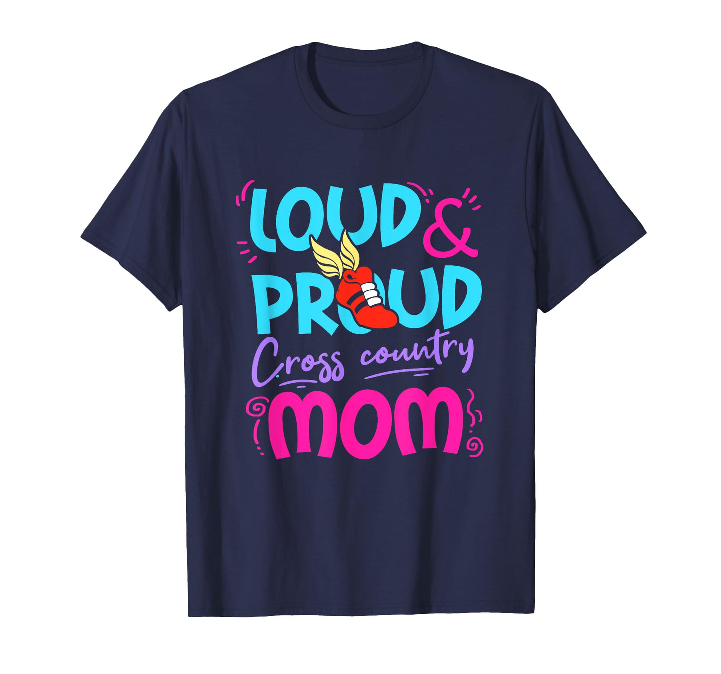 Loud Proud Cross Country Mom Gift Mother Running Track T-Shirt