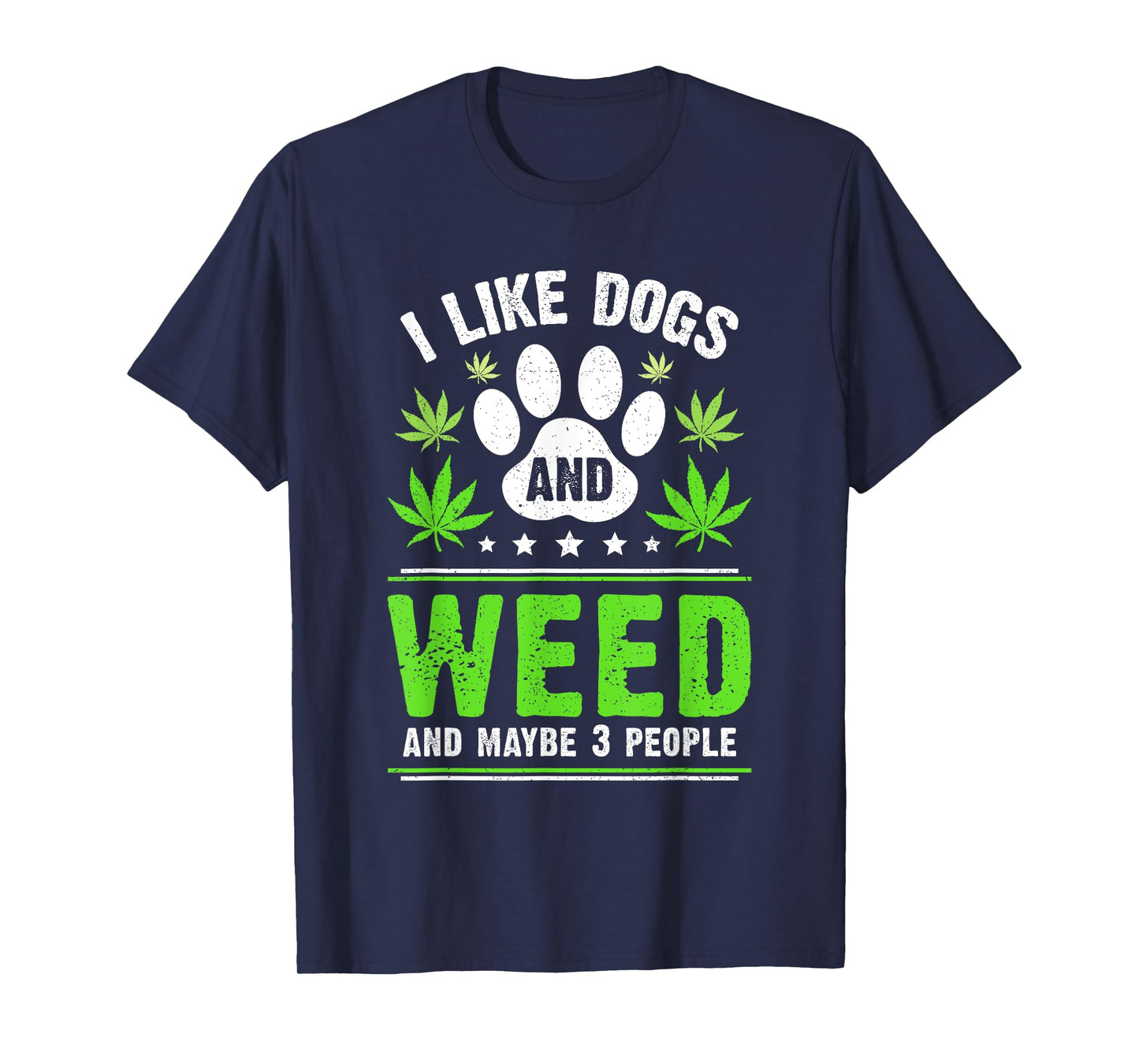 Funny Cannabis I Like Dogs And Weed Cannabis Marijuana T-Shirt