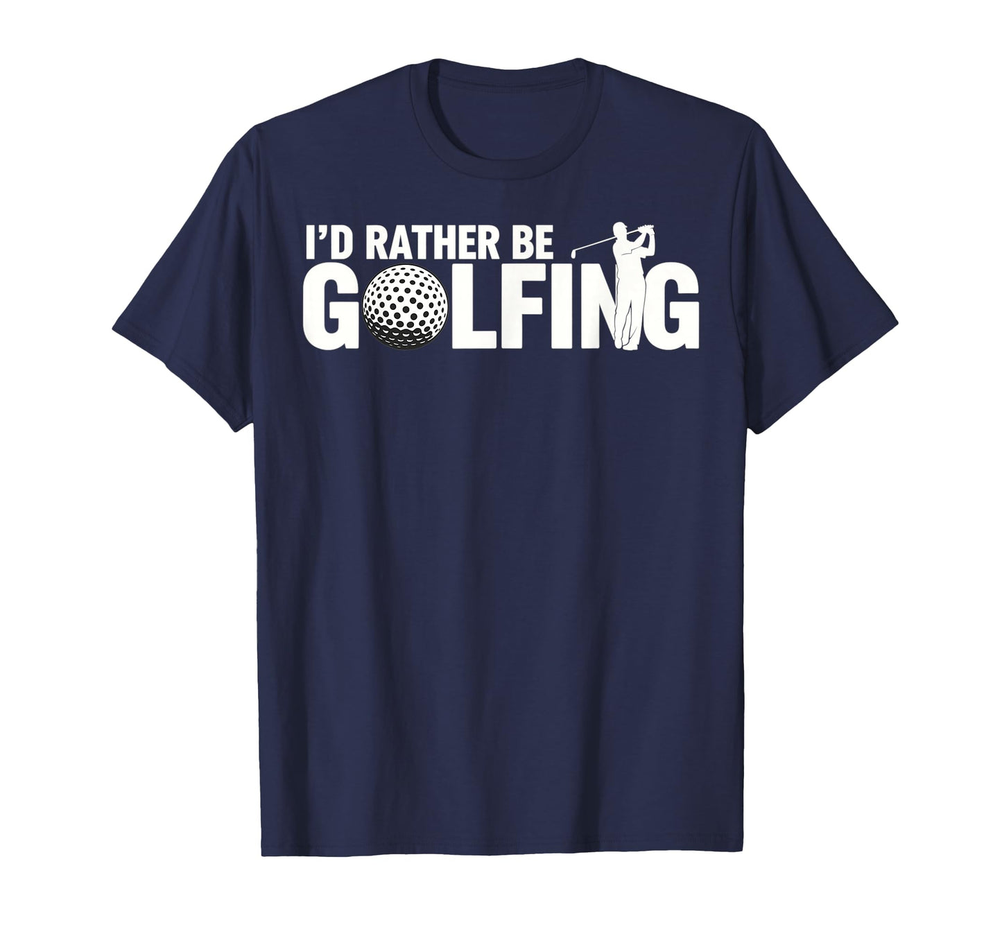 Funny Golfing Quote I'd Rather Be Golfing Design T-Shirt