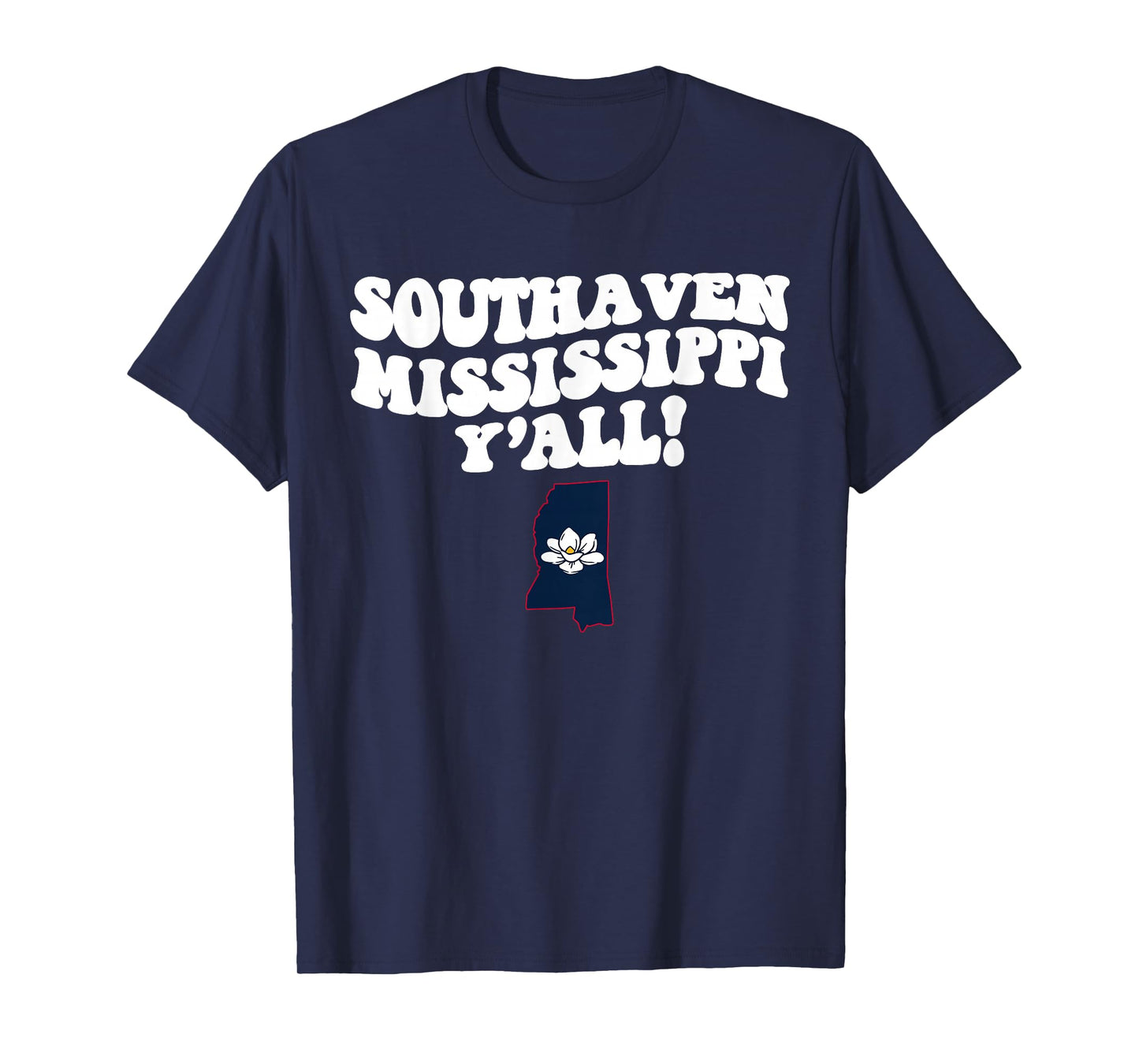 Southaven Mississippi Y'all MS Southern Vacation T-Shirt