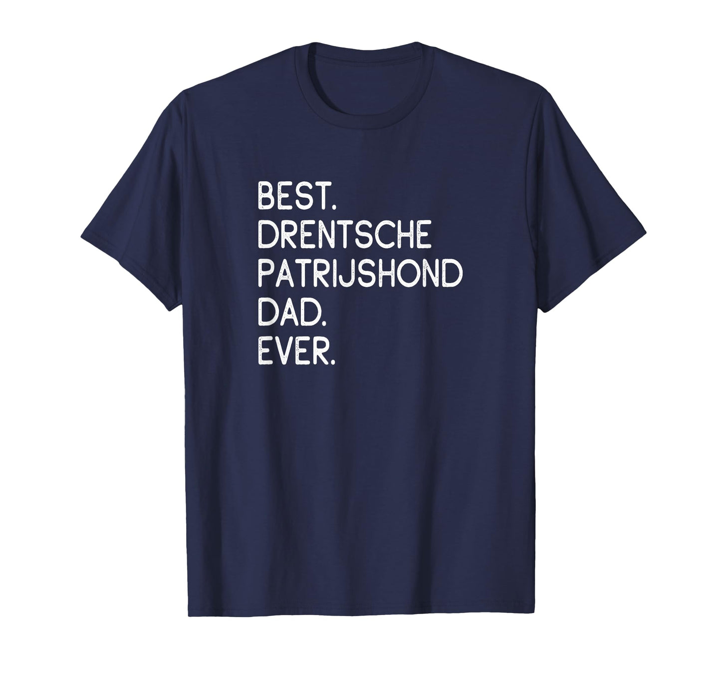 Best Drentsche Patrijshond Dad Ever Dutch Partridge Dog T-Shirt