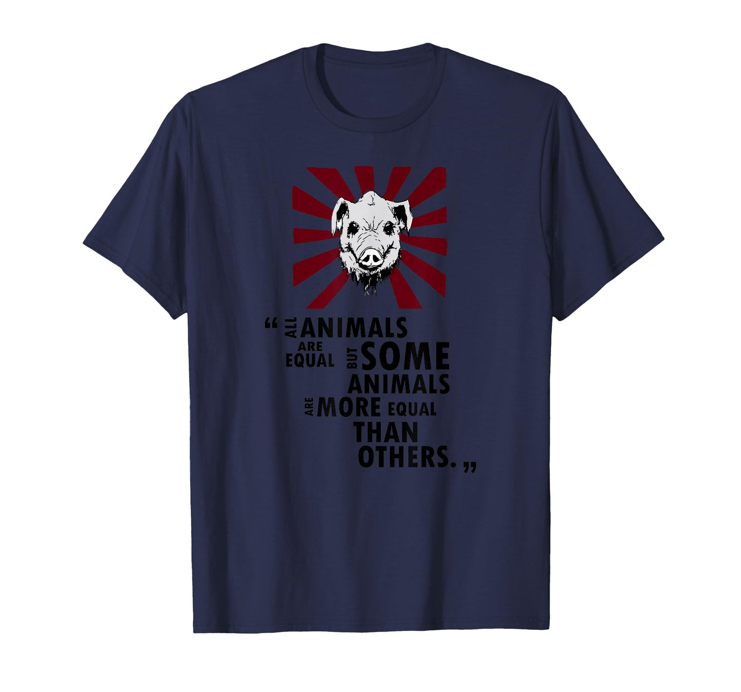 Epic Threadz - Some Animals Are More Equal Than Others Quote T-Shirt