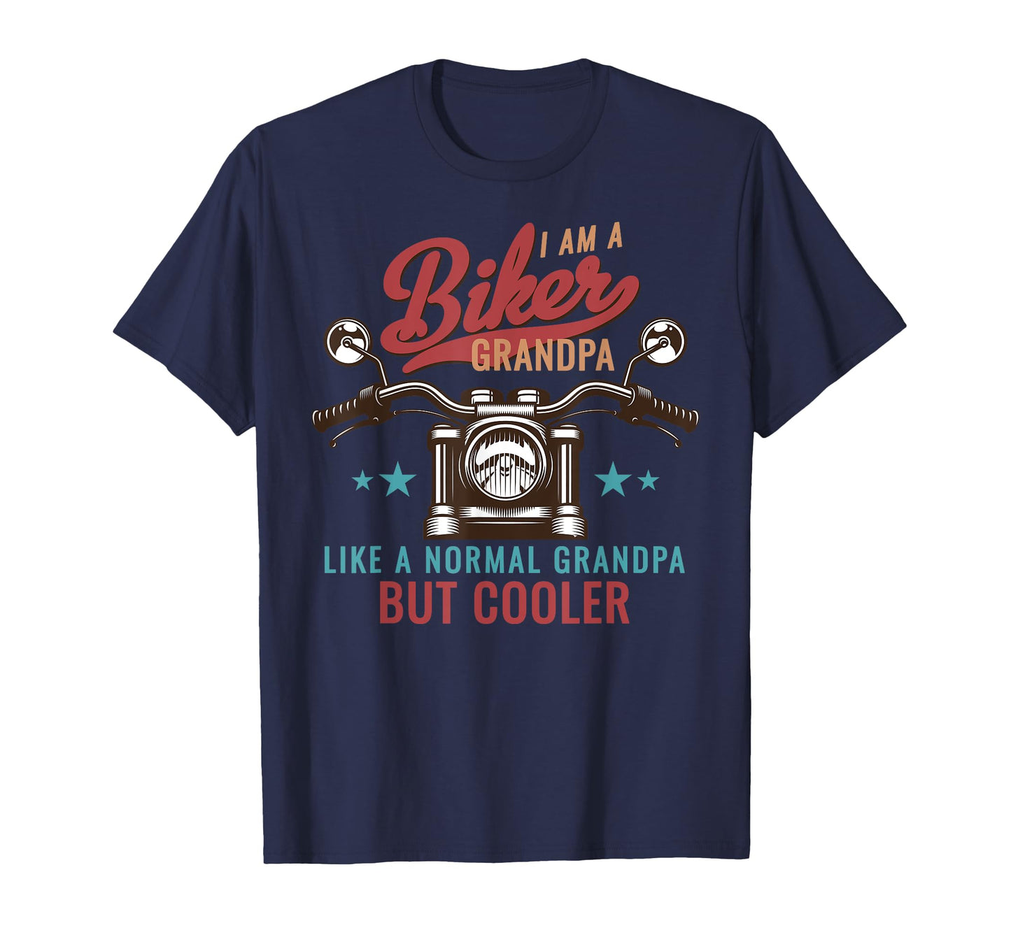 I Am A Biker Grandpa Like A Normal Grandpa But Cooler Bikers T-Shirt