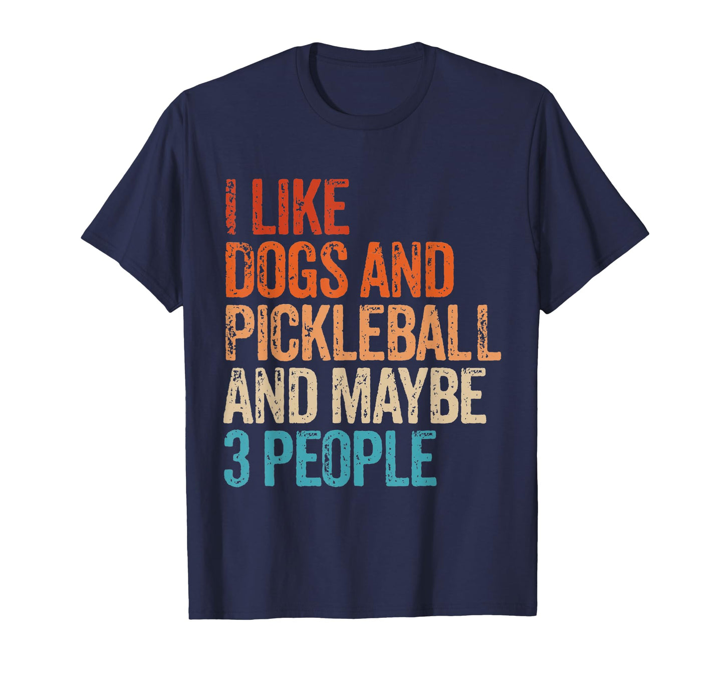 I Like Dogs Pickleball And Maybe 3 People Funny Vintage T-Shirt