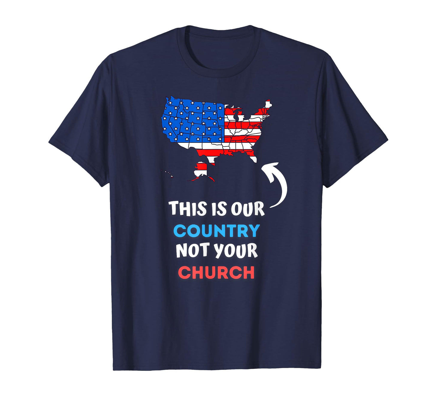 This is a Country Not Your Church a Religious Freedom T-Shirt