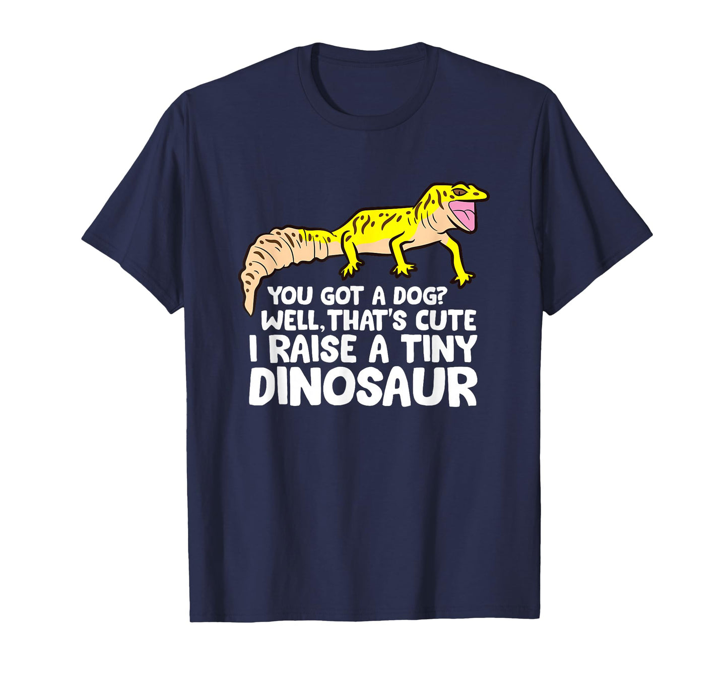 Leopard Gecko Owner I Raise A Tiny Leopard Gecko T-Shirt Small