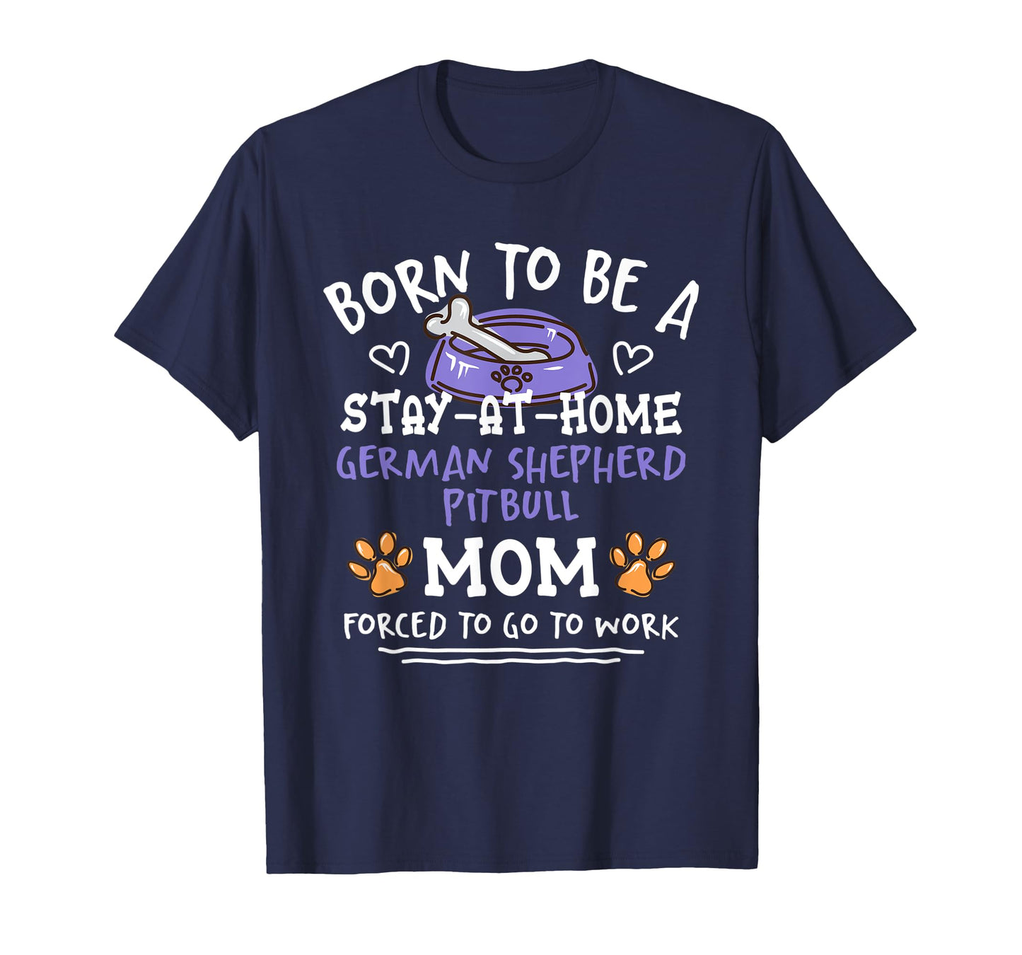 Born To Be A German Shepherd Pitbull Mom Funny Shepherd Pit T-Shirt