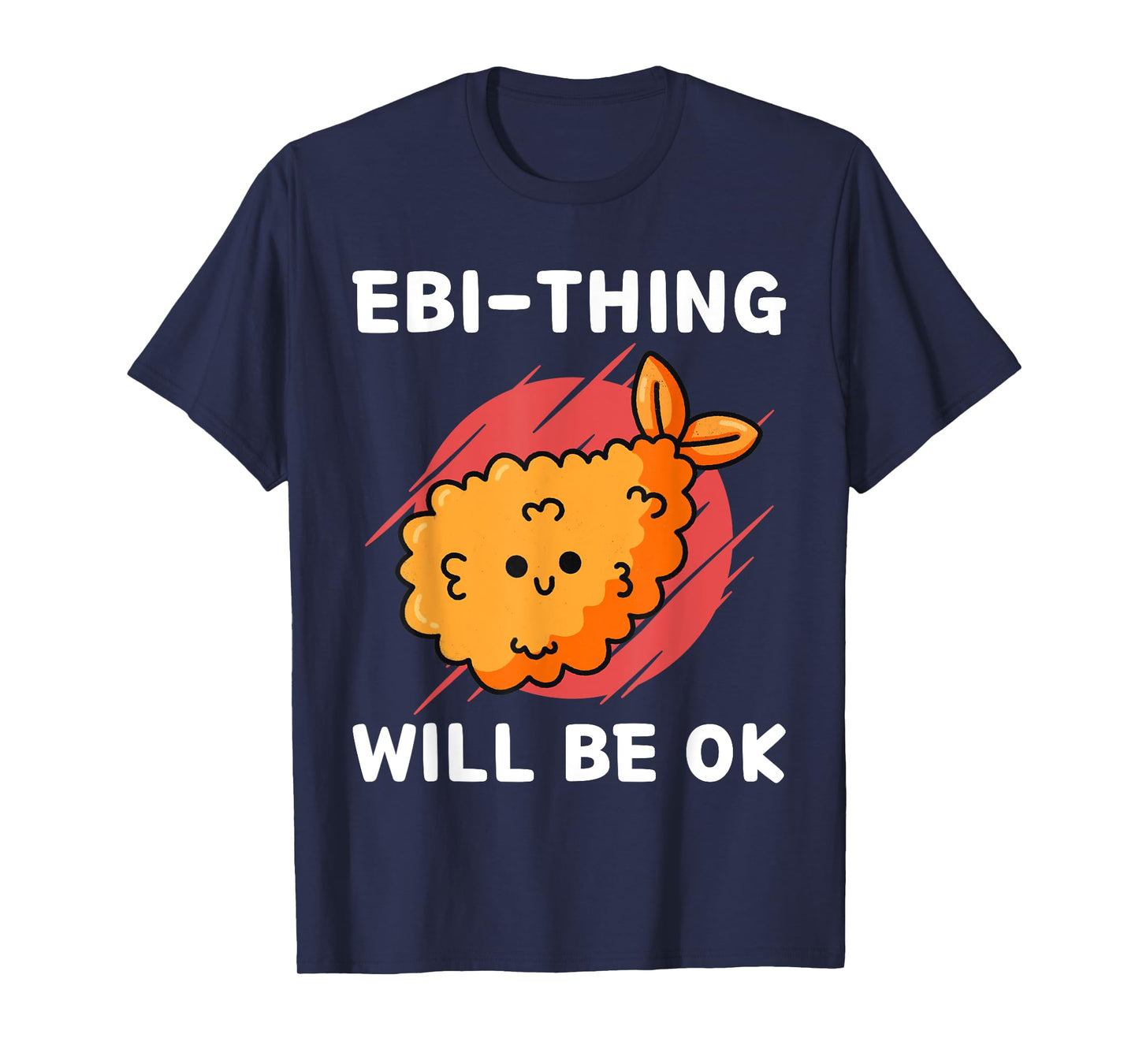 Cute Kawaii Tempura Ebi-Thing Will Be Ok Kawaii Aesthetic T-Shirt