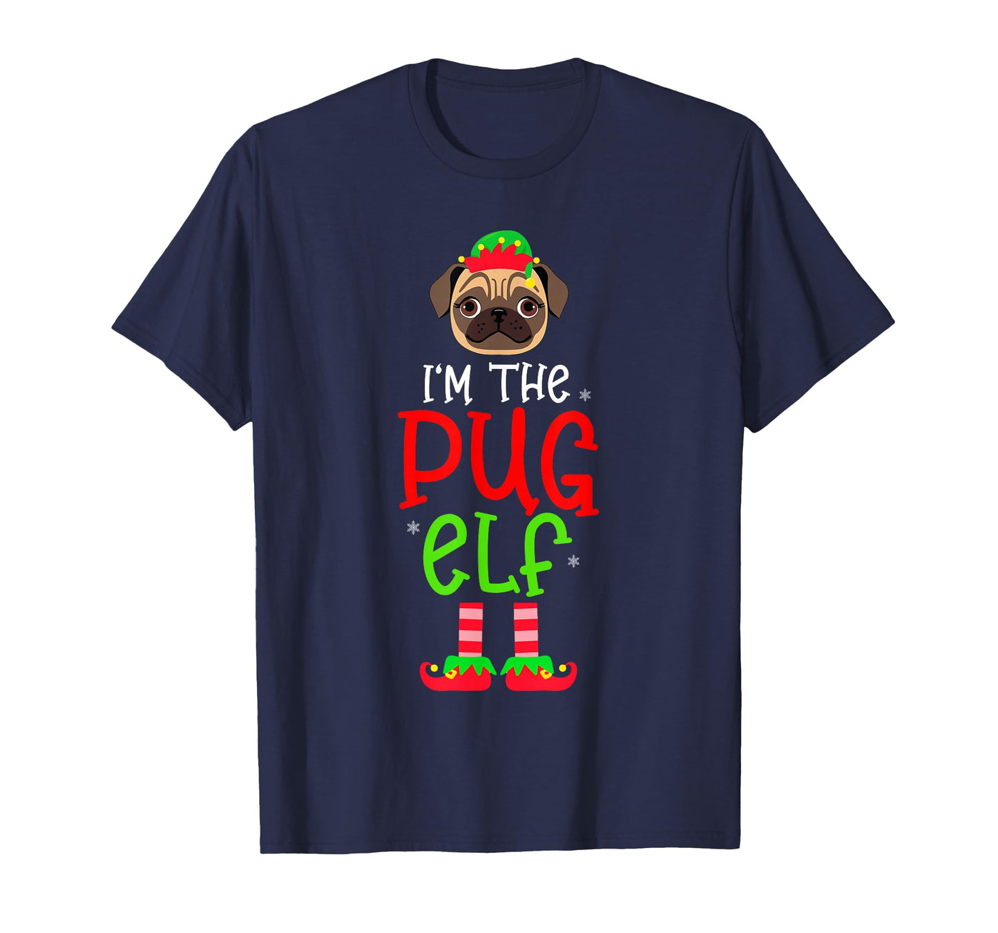 Christmas I'm The Pug Elf Pet Dog Matching Family Group T-Shirt