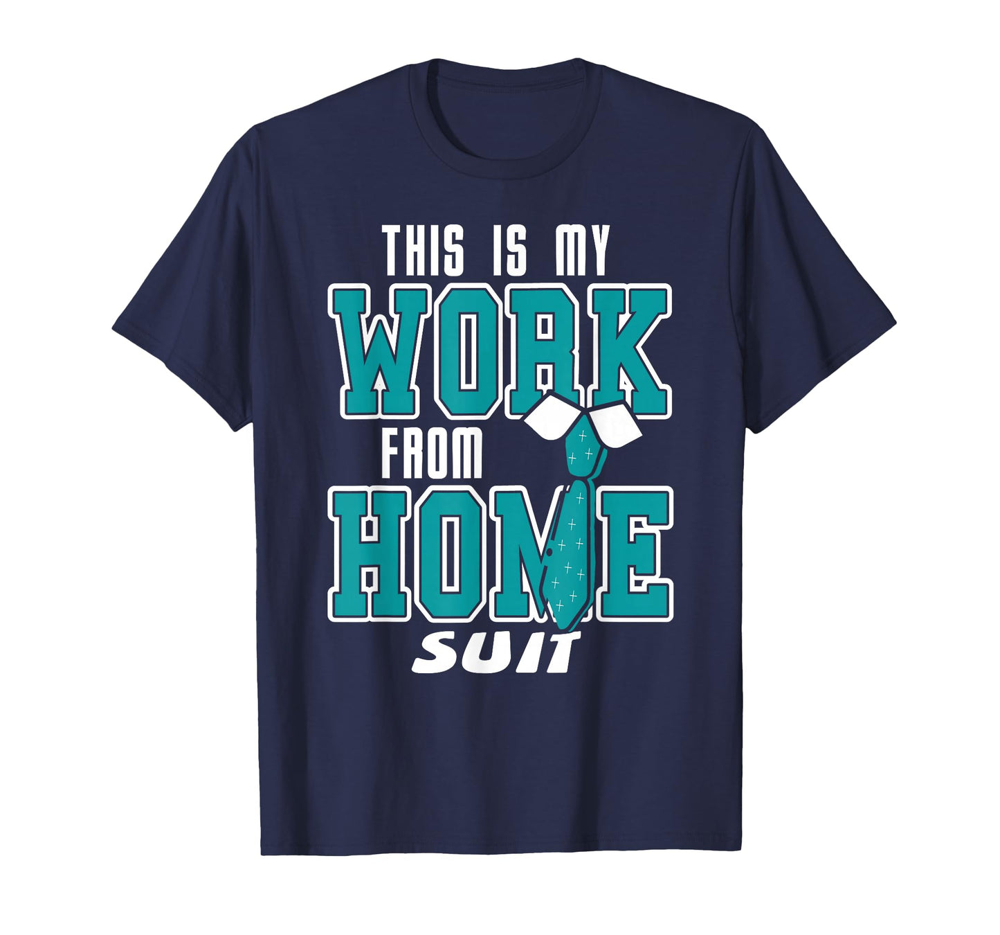 This is My Work from Home Suit Funny Remote Life T-Shirt