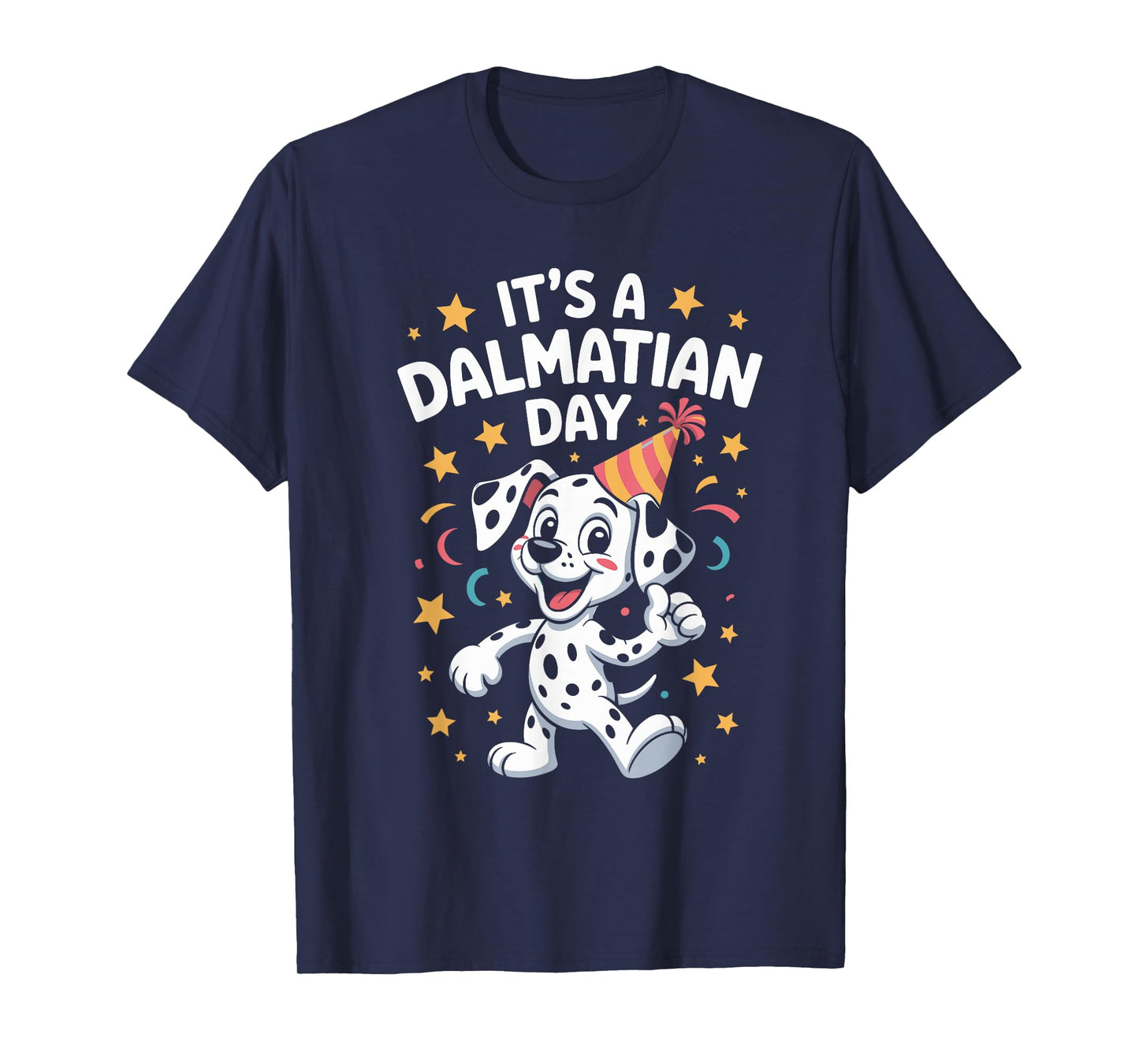 It's A Dalmatian Day Cute Funny Spotted Pet Dog Owner Breed T-Shirt