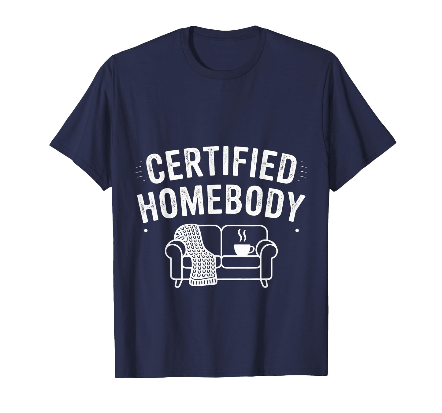 Certified Homebody Cozy Introvert Lifestyle Vibe - T-Shirt
