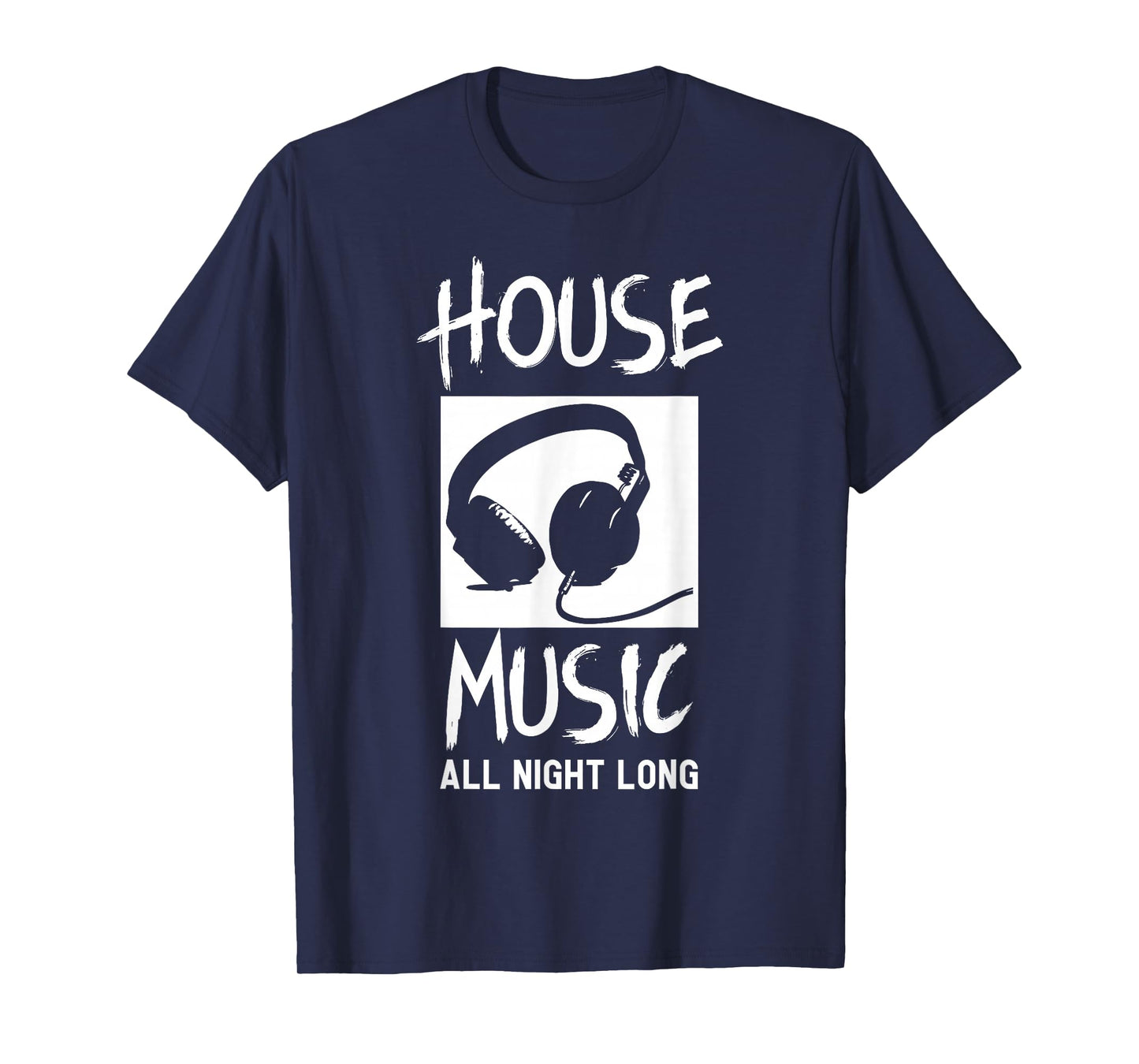 House Music All Night Long DJ T-Shirt T-Shirt