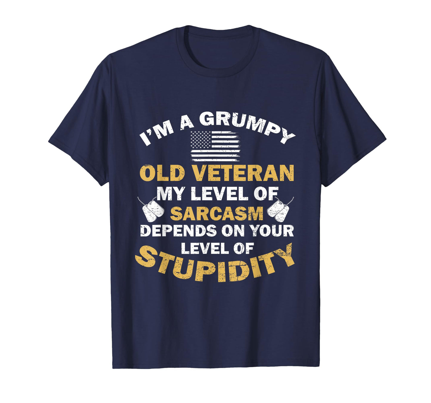 Grumpy Old Veteran Funny Level Of Sarcasm US Vet Military T-Shirt