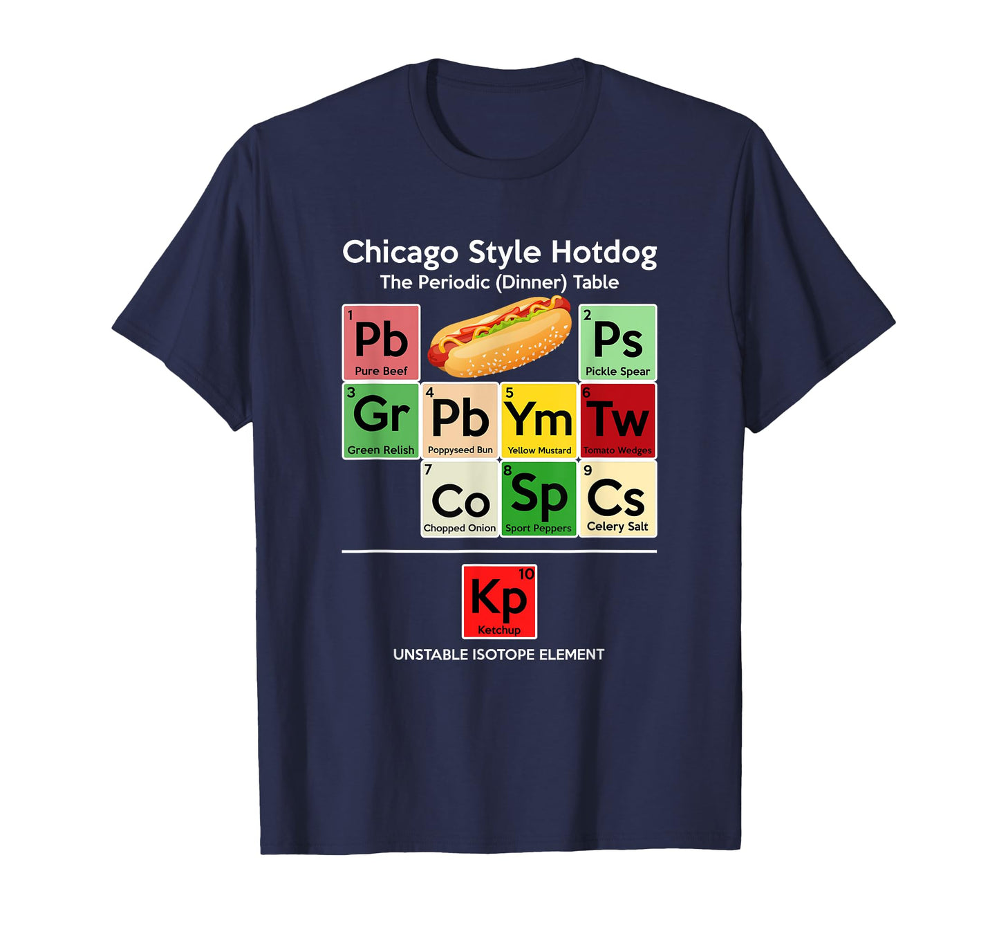 Funny Chicago Style Hot Dog Periodic Dinner Table of Element T-Shirt