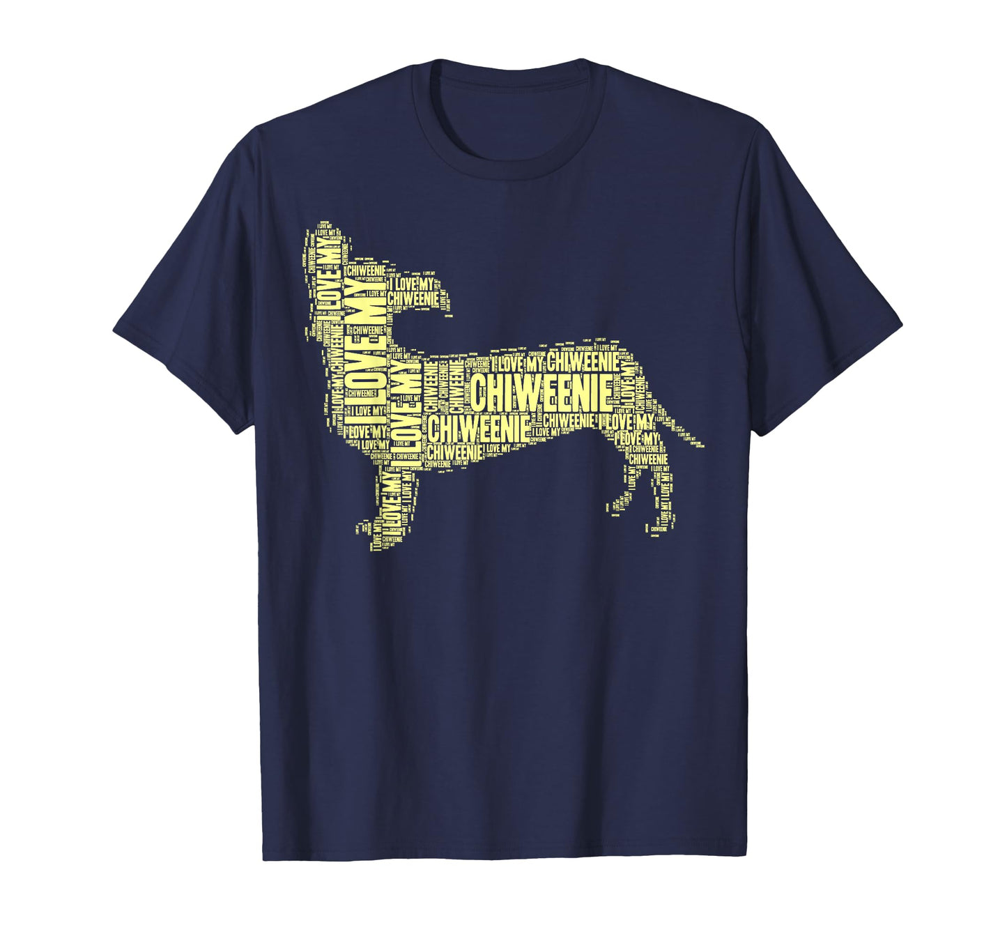 I Love My Chiweenie Word Art Chiweenie Shirt T-Shirt