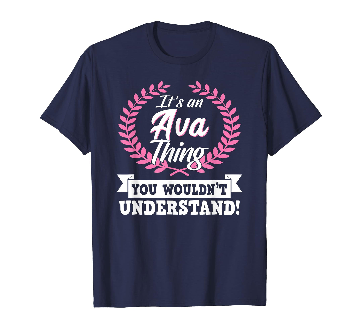 It's An Ava Thing You Wouldn't Understand Name T-Shirt