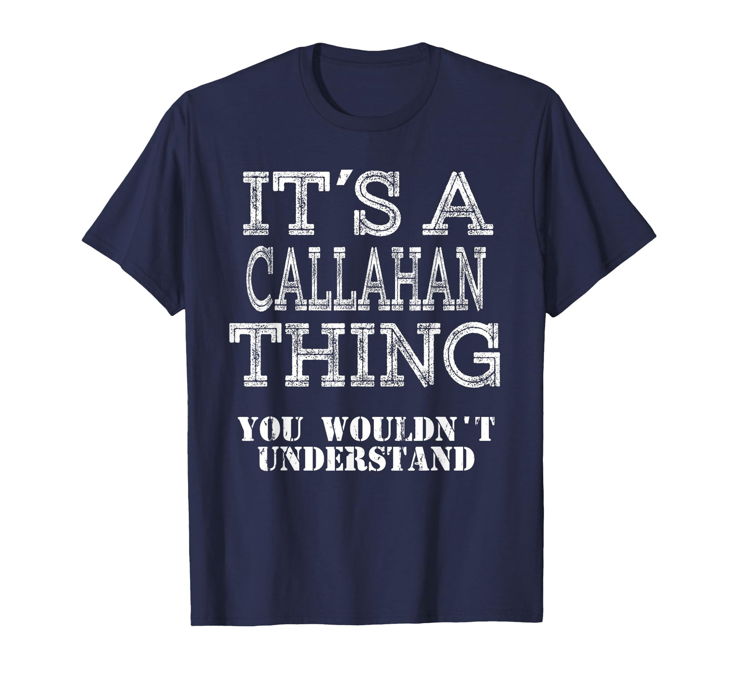 Its A CALLAHAN Thing You Wouldnt Understand Matching Family