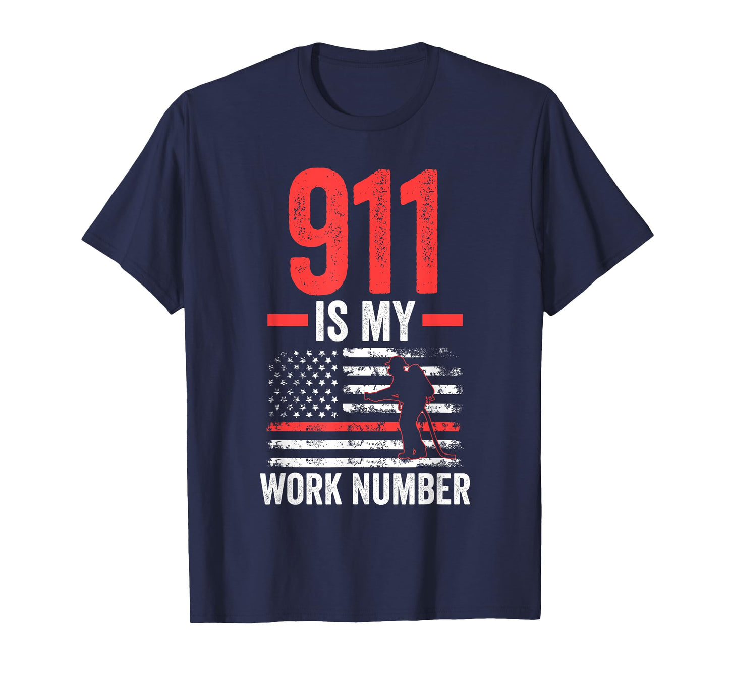 911 is my work number fireman T-Shirt