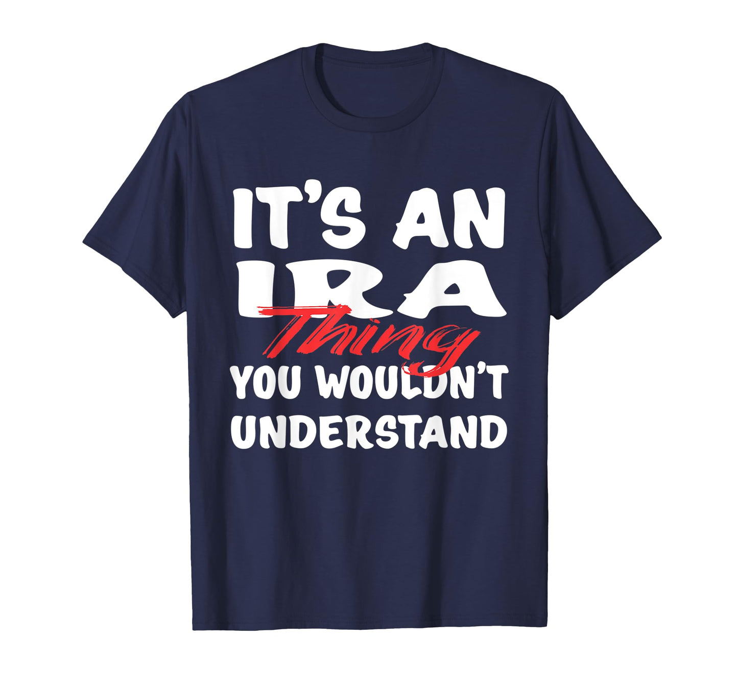 It's An Ira Thing You Wouldn't Understand Funny Ira T-Shirt