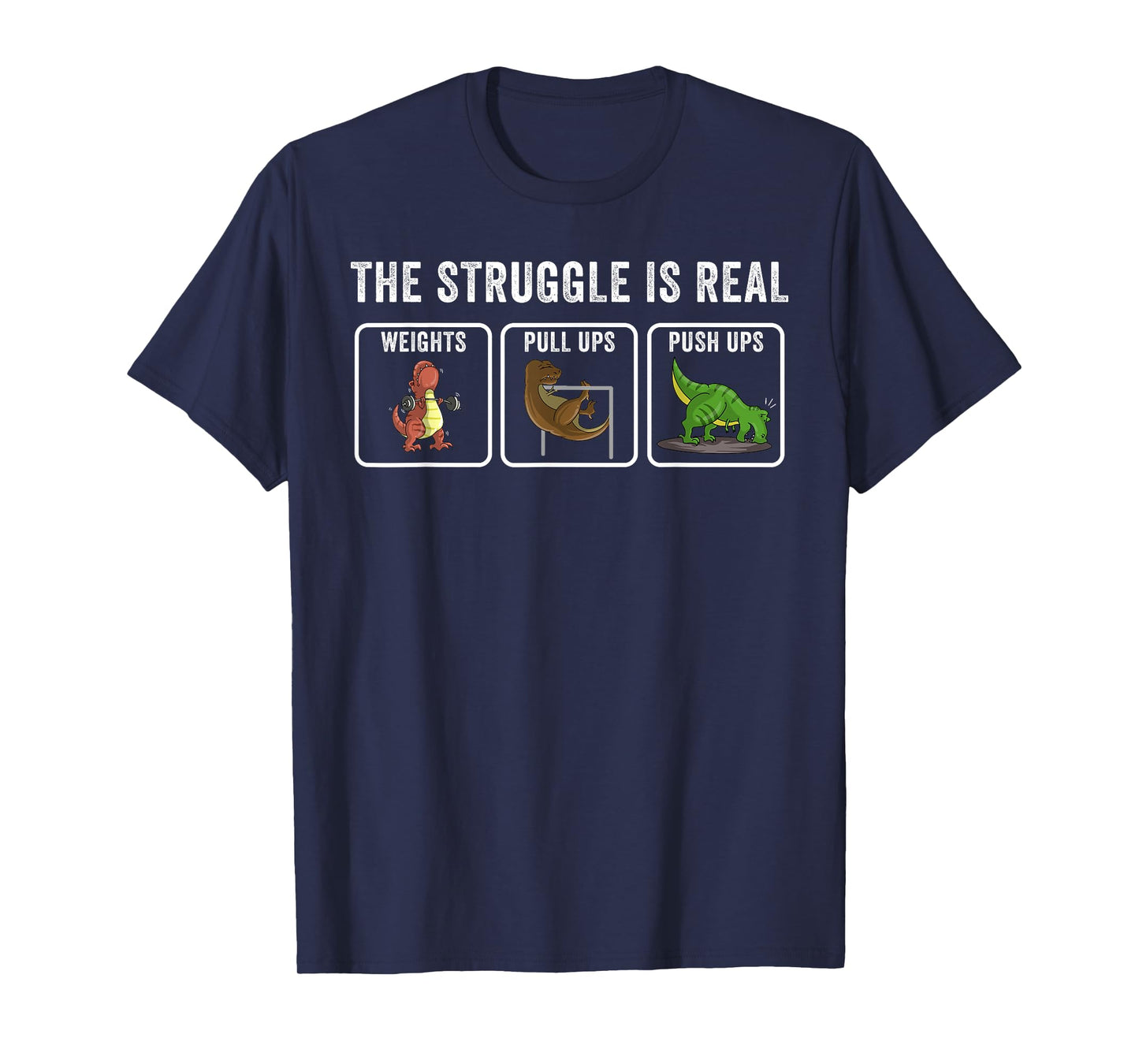 Cool T-rex Workout Gift Men Women Funny The Struggle Is Real T-Shirt