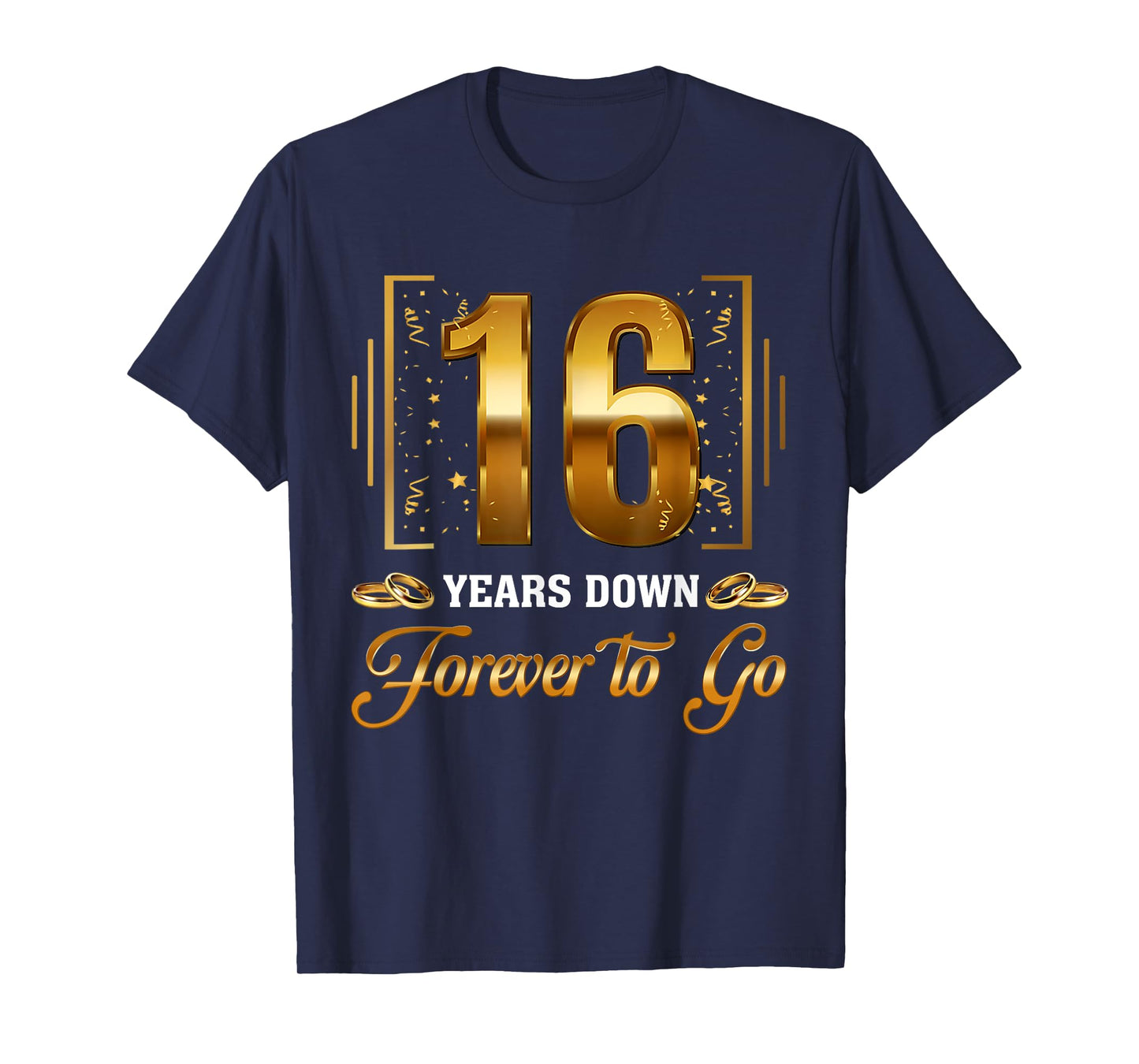 16 Years Down Forever To Go Couple 16th Wedding Anniversary T-Shirt