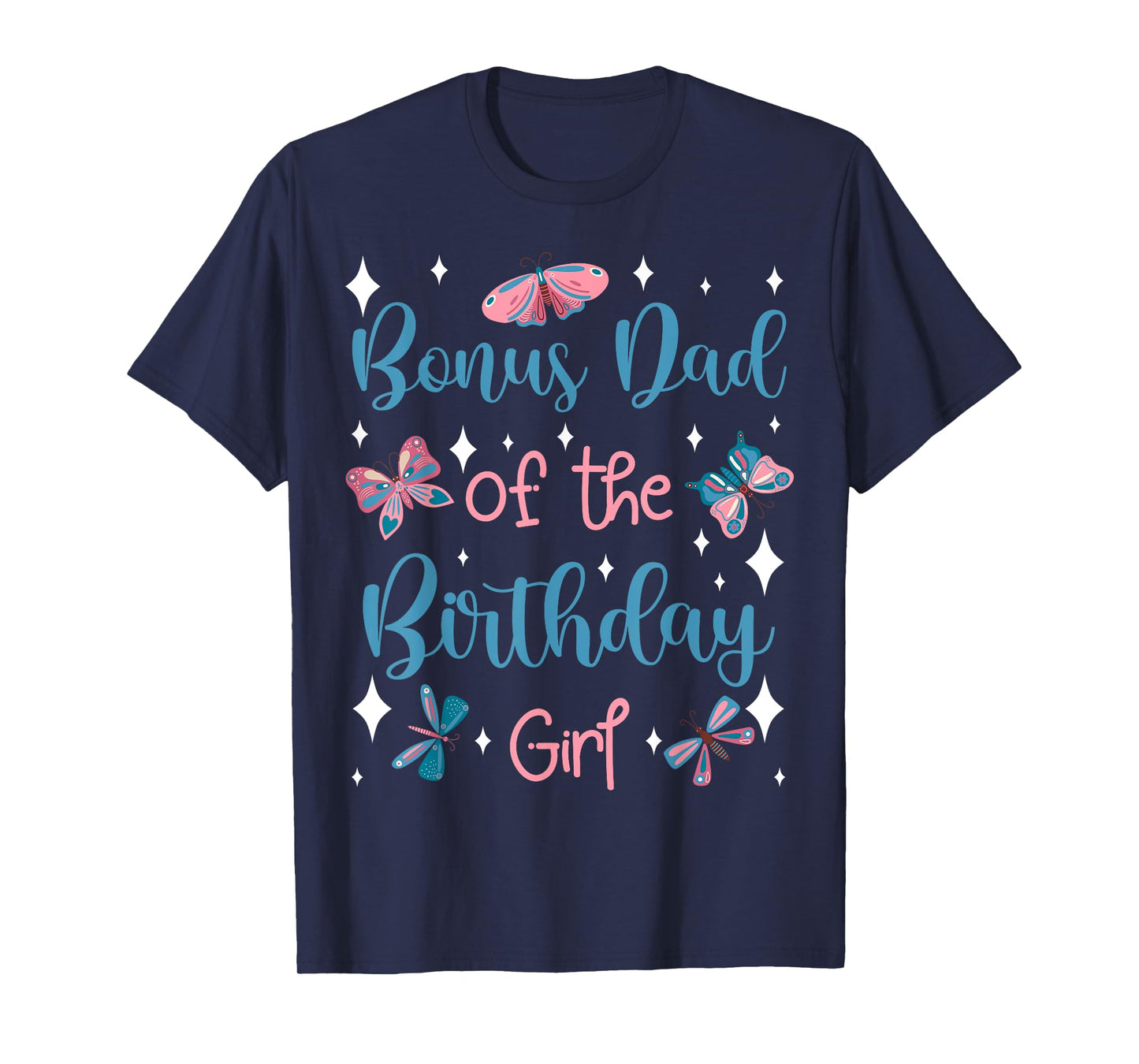 Butterfly Bonus Dad Birthday Party Garden Family Theme T-Shirt