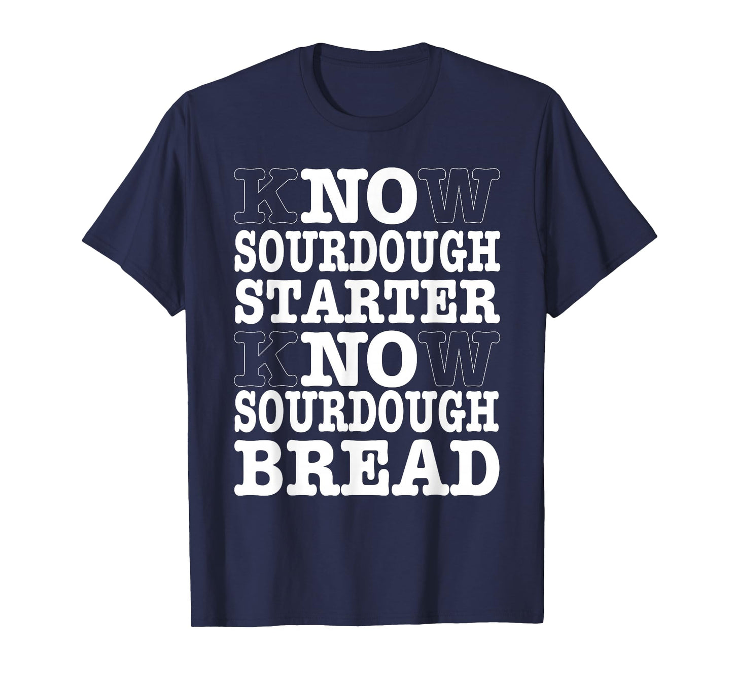 Sourdough Home Baker Starter Dough Bread Baking T-Shirt