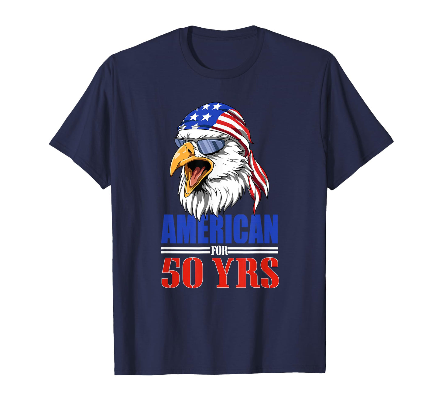 Funny 50th Birthday - USA Eagle Patriotic Gift T-Shirt for Women Men