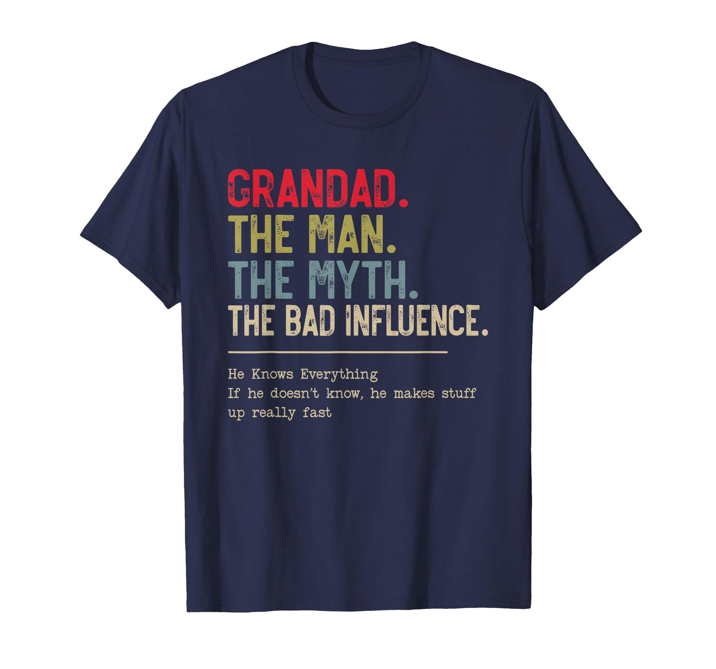 Grandad The Man The Myth The Bad Influence Funny Grandpa T-Shirt