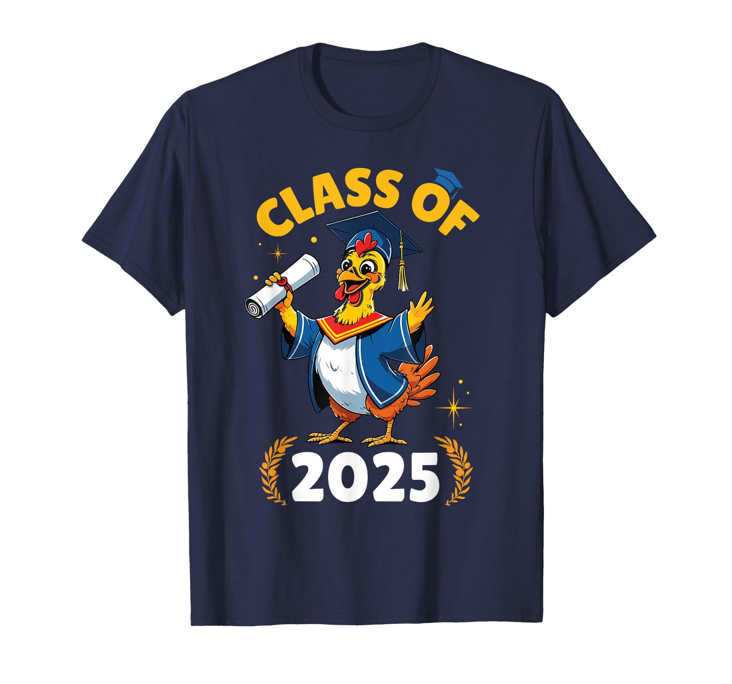Chicken Senior Class Of 2025 Graduation Day School College T-Shirt