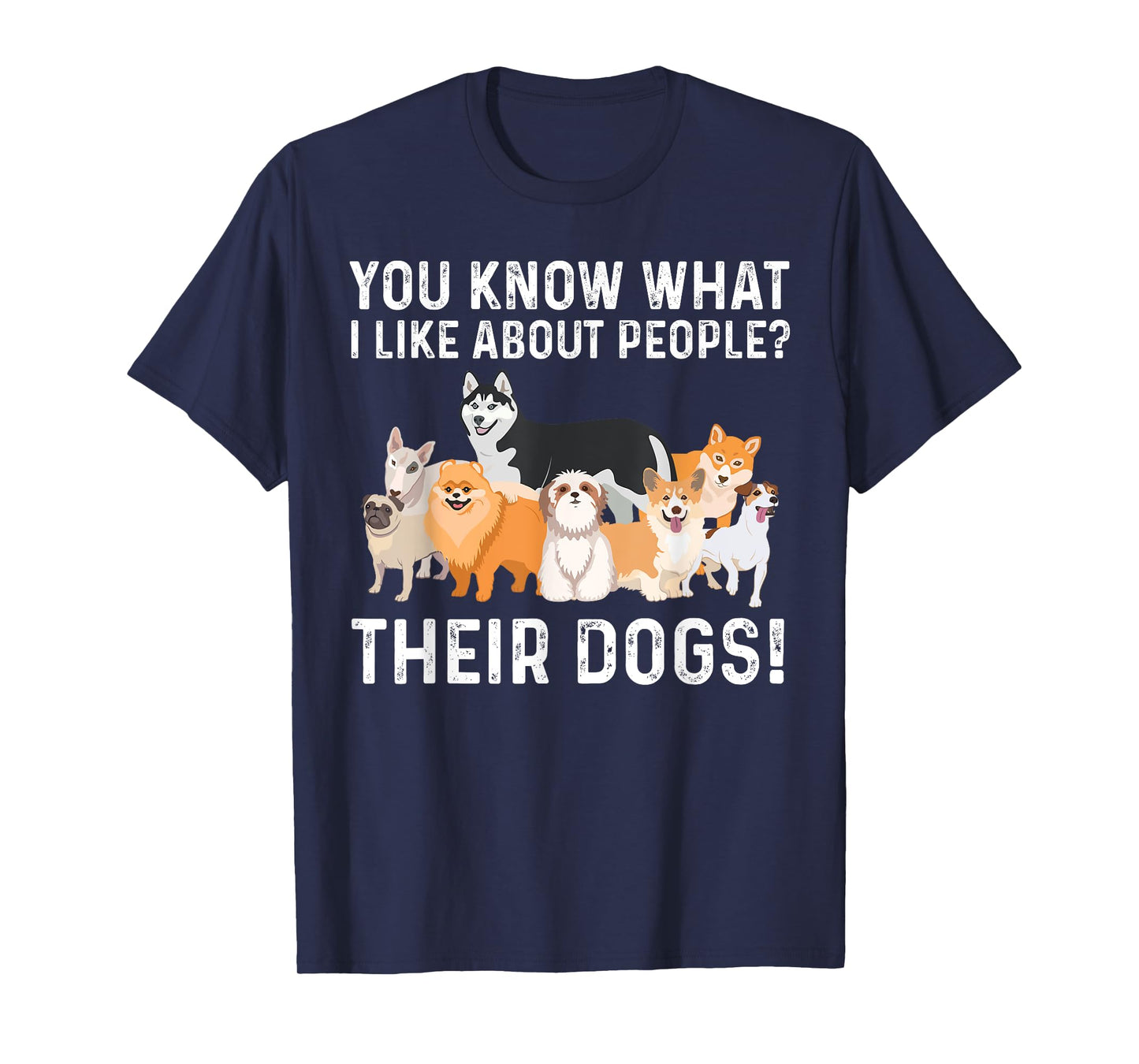 Cute Dog Design For Men Women Kids Dog Lovers I Like Dogs T-Shirt