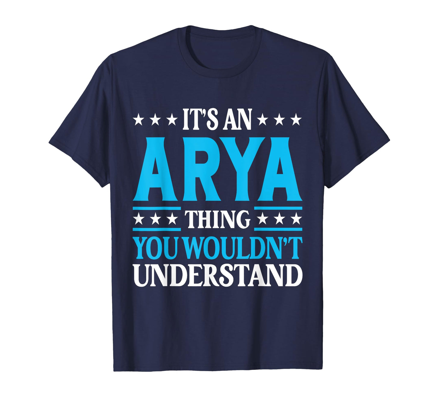 It's An Arya Thing Wouldn't Understand Girl Name Arya T-Shirt