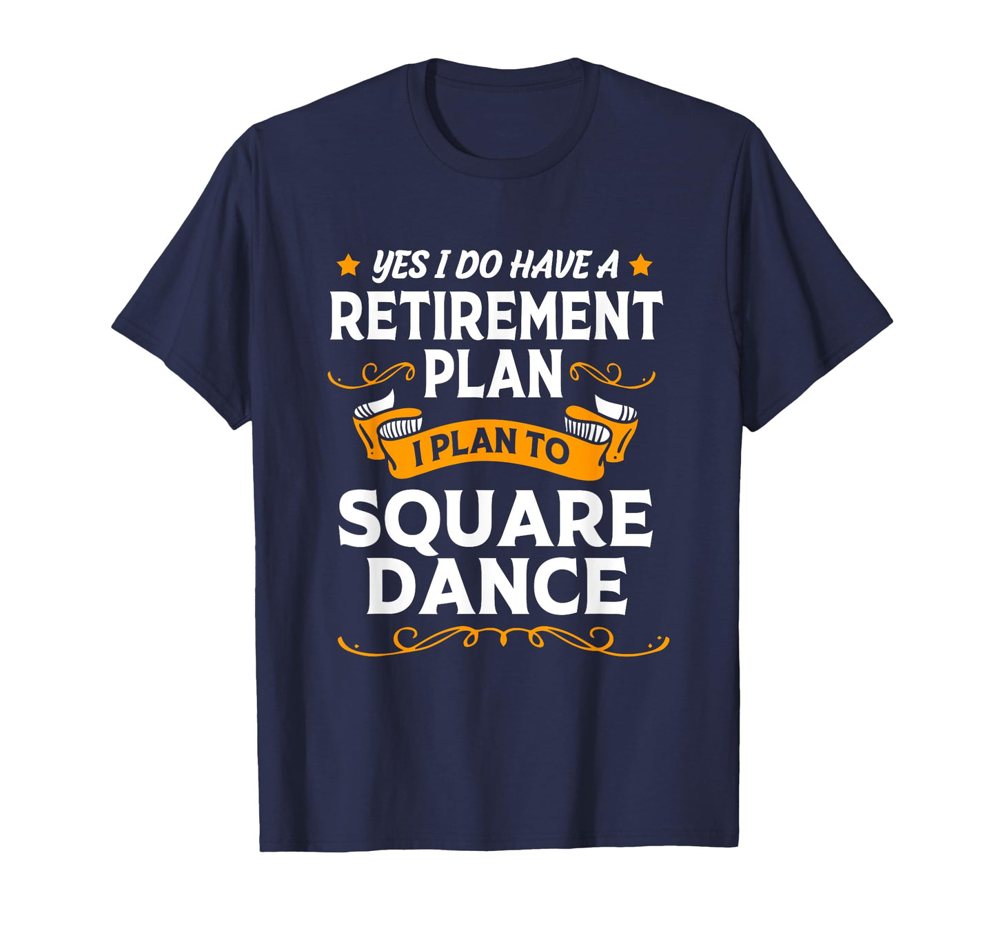 Funny Retirement Plan Retired Dancer Square Dancing T-Shirt