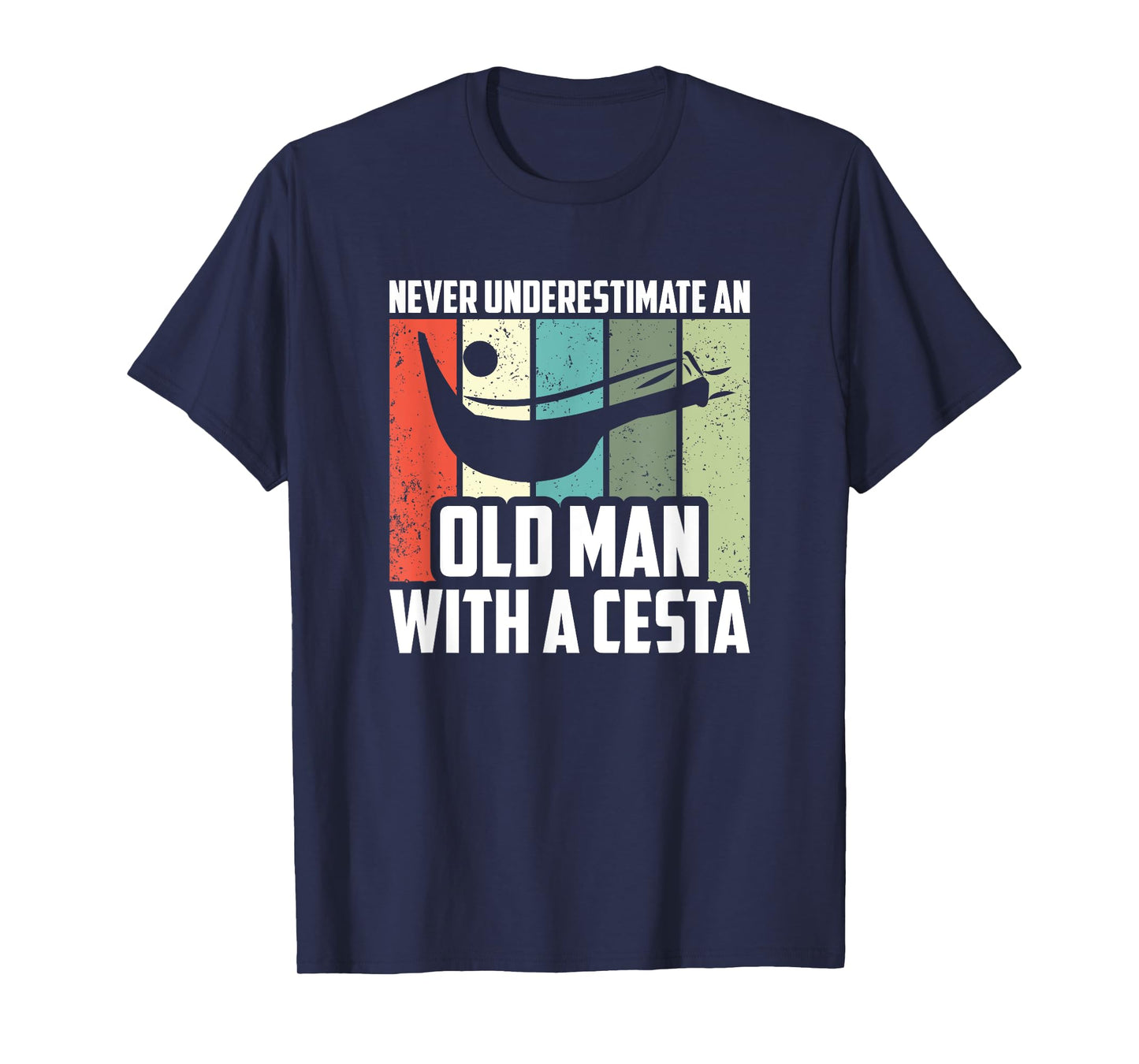 Never Underestimate An Old Man With A Cesta, Jai Alai Player T-Shirt