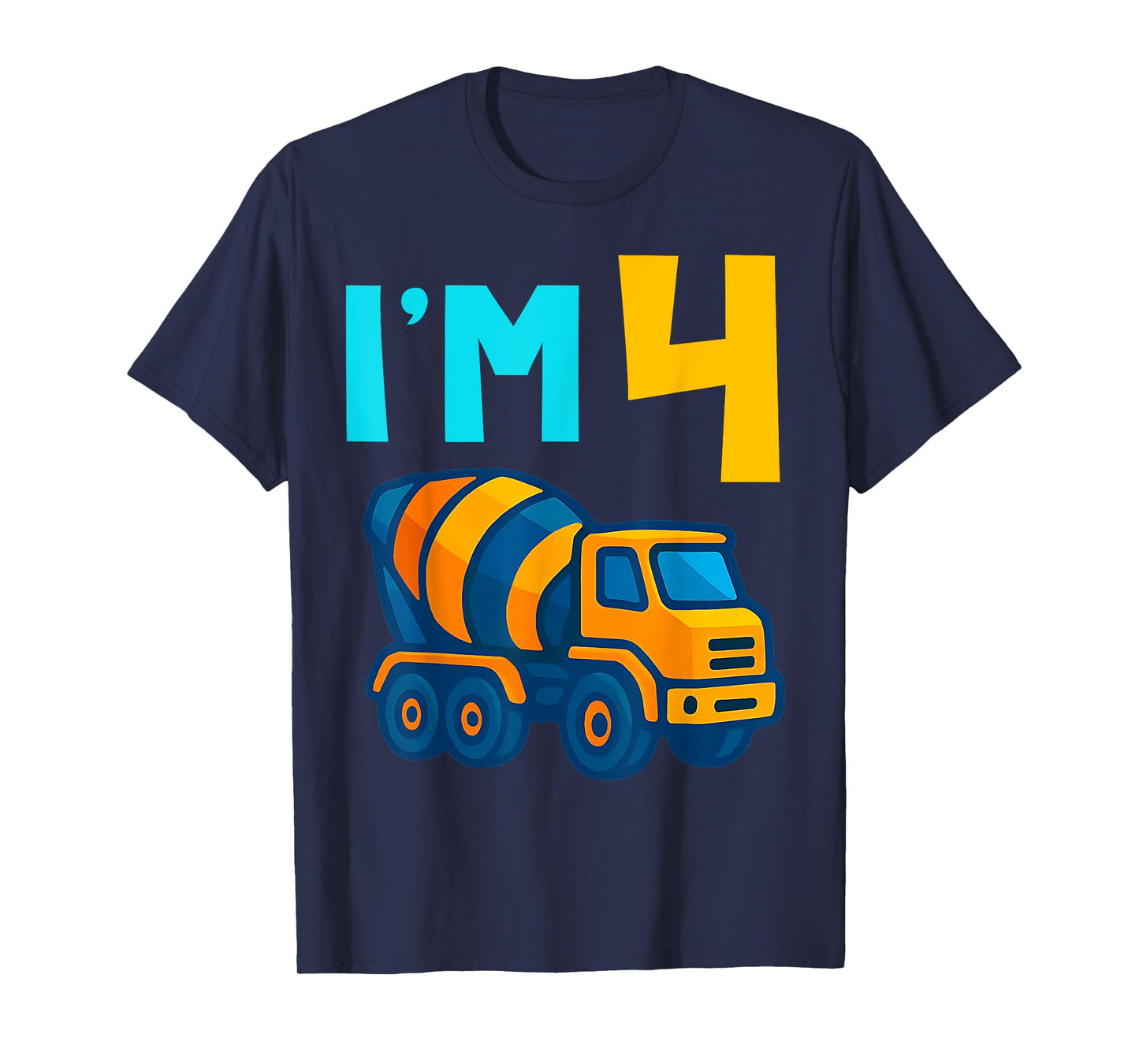 4th Birthday Cement Mixer Truck Concrete Lover I'm 4 Four T-Shirt