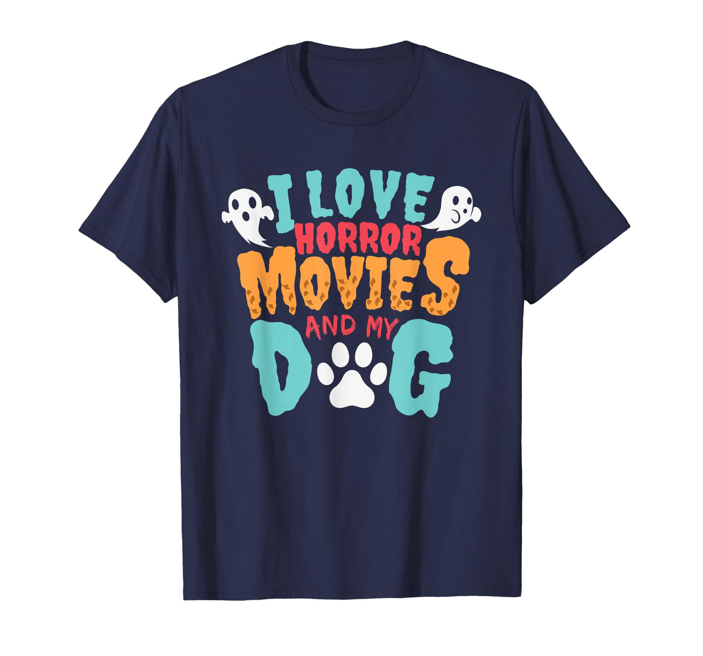 I Love Horror Movies And My Dog for Horror Movie Addicts T-Shirt