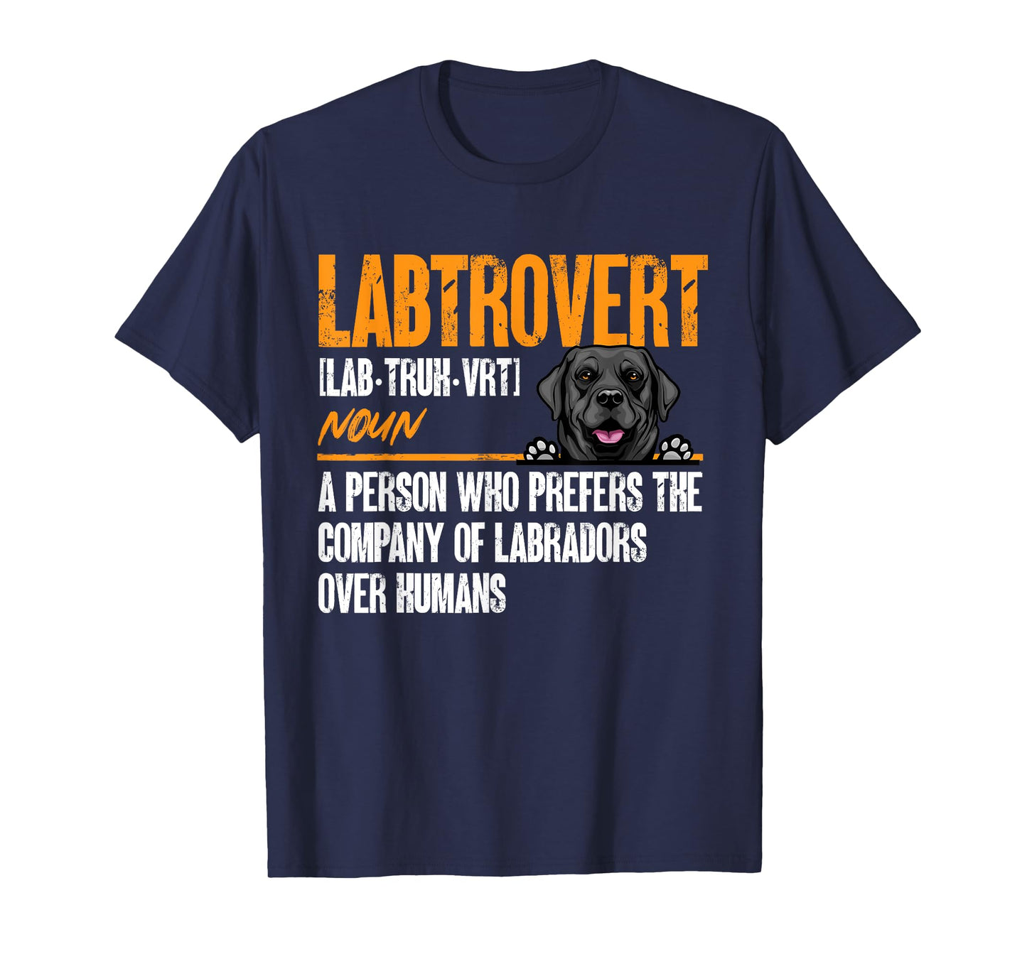 Labrador Retriever Labtrovert Definition Introvert Labrador T-Shirt