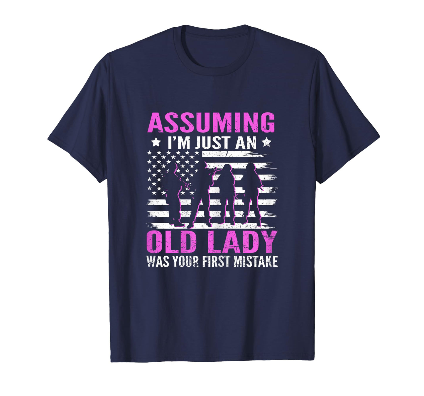 Assuming I'm Just An Old Lady Proud Female US Veteran T-Shirt