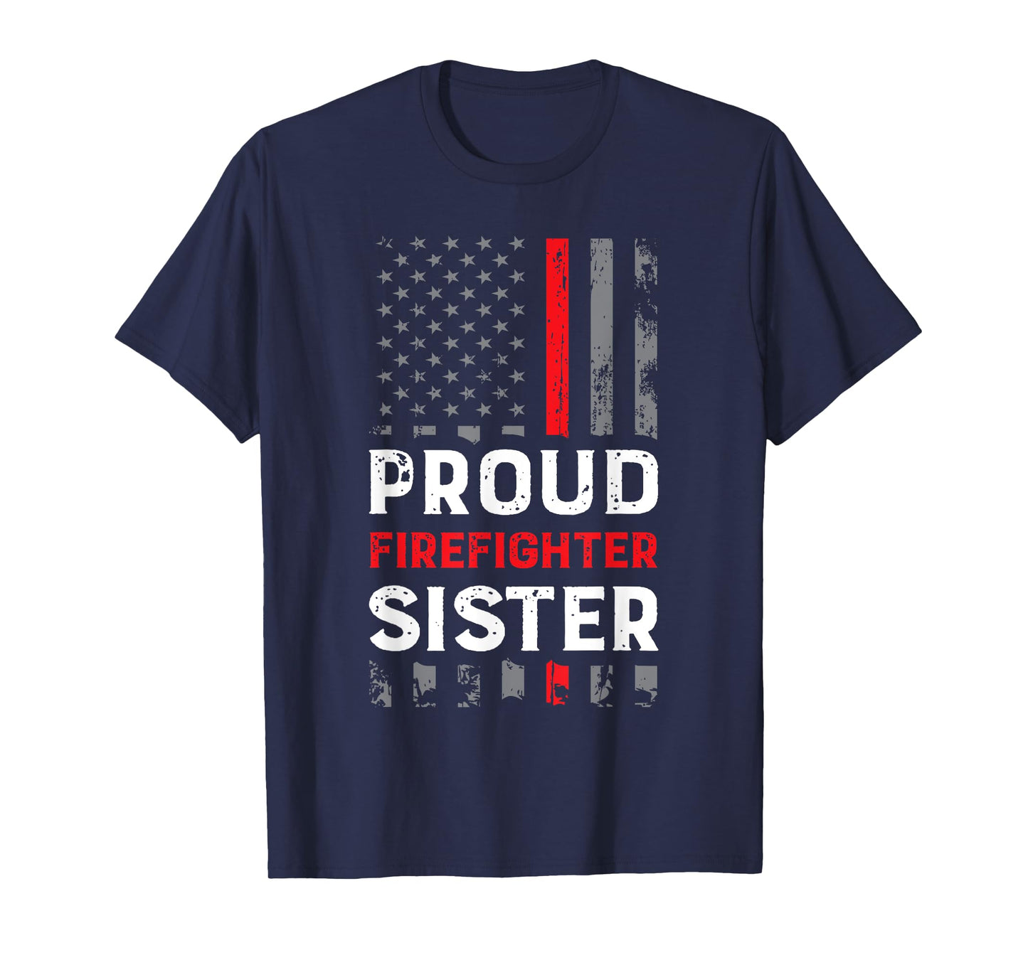 Proud Firefighter Sister Shirt for Support of Sister Brother T-Shirt