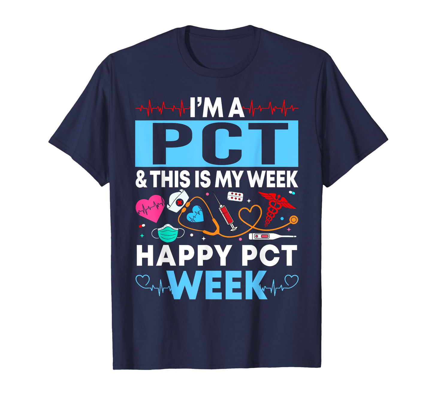 I'm A PCT And This Is My Week Happy PCT Week Gift Women Men T-Shirt